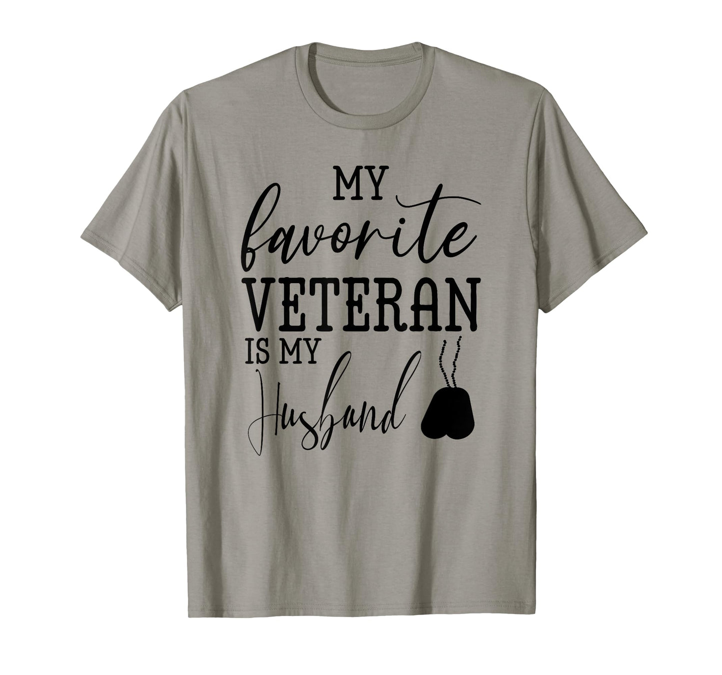 My Favorite Veteran Is My Husband T-Shirt - Trendy Graphic for Adults - T-Shirt, Sweatshirt, Hoodie