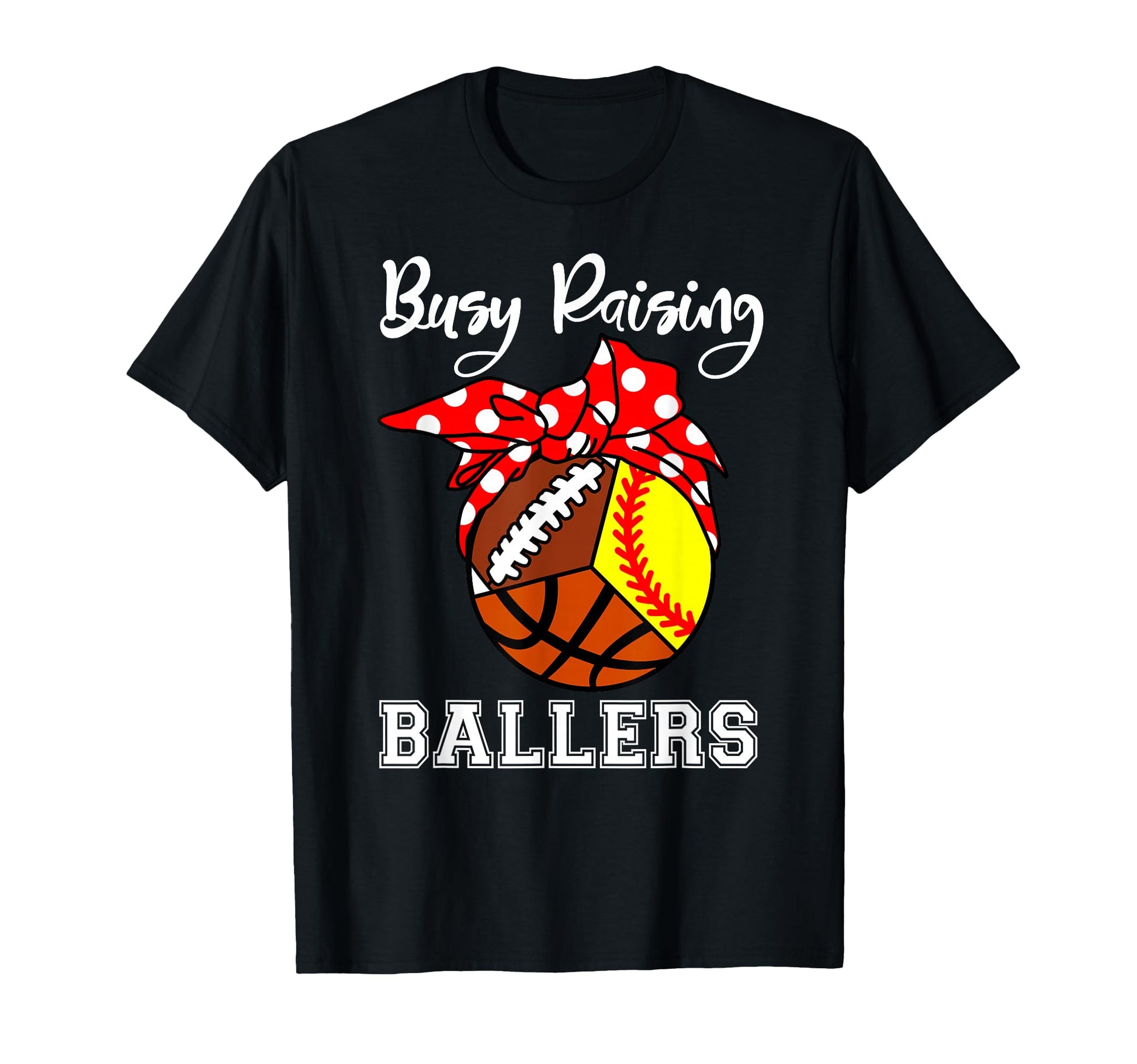 Busy Raising Ballers Funny Softball T-Shirt - Streetwear Style Men Women - T-Shirt, Sweatshirt, Hoodie