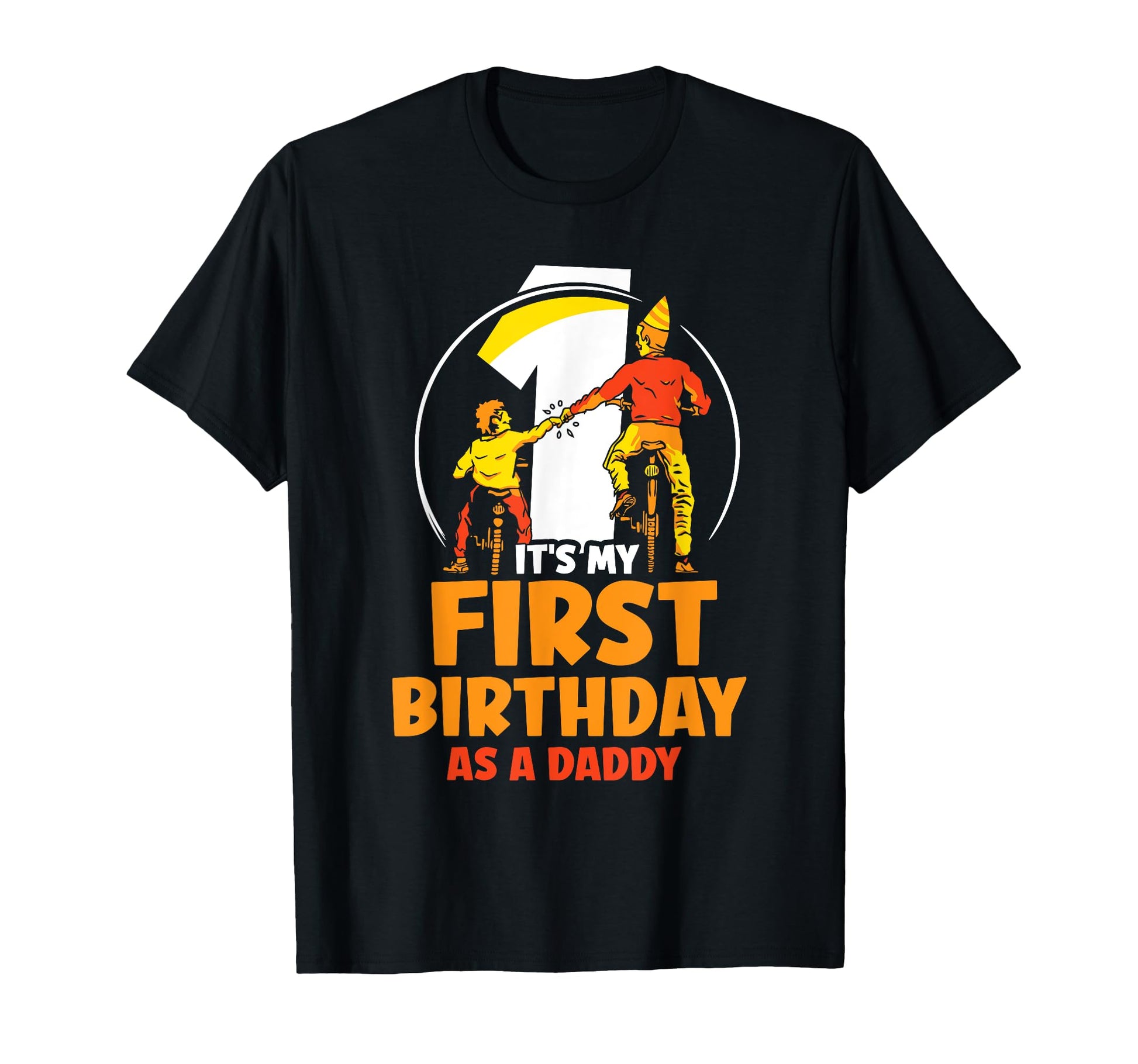 Its My First Birthday As Daddy Cycling T-Shirt - Trendy Graphic Unisex - T-Shirt, Sweatshirt, Hoodie