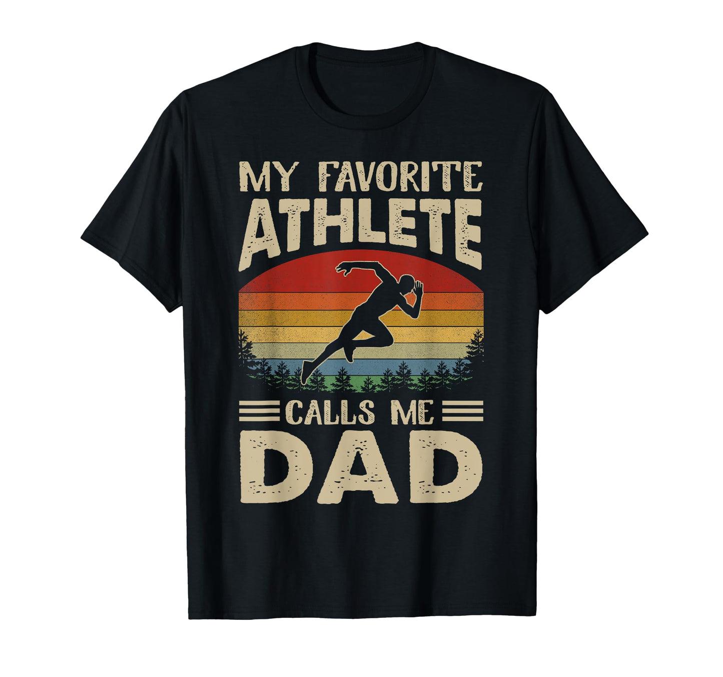 My Favorite Athlete Calls Me Dad Track T-Shirt - Novelty Apparel Unisex - T-Shirt, Sweatshirt, Hoodie