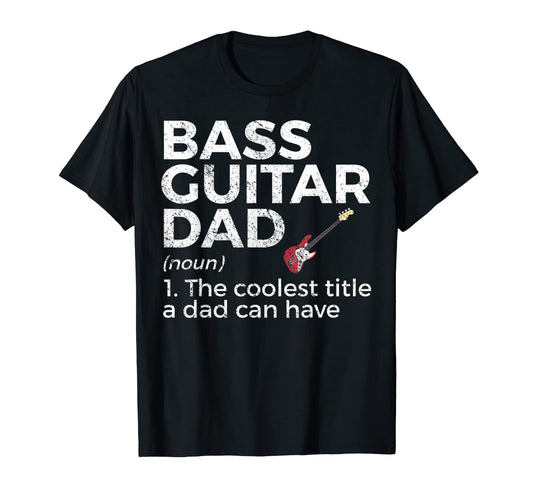 Bass Guitar Dad Definition Bassist T-Shirt - Aesthetic Graphic for Adults - T-Shirt, Sweatshirt, Hoodie