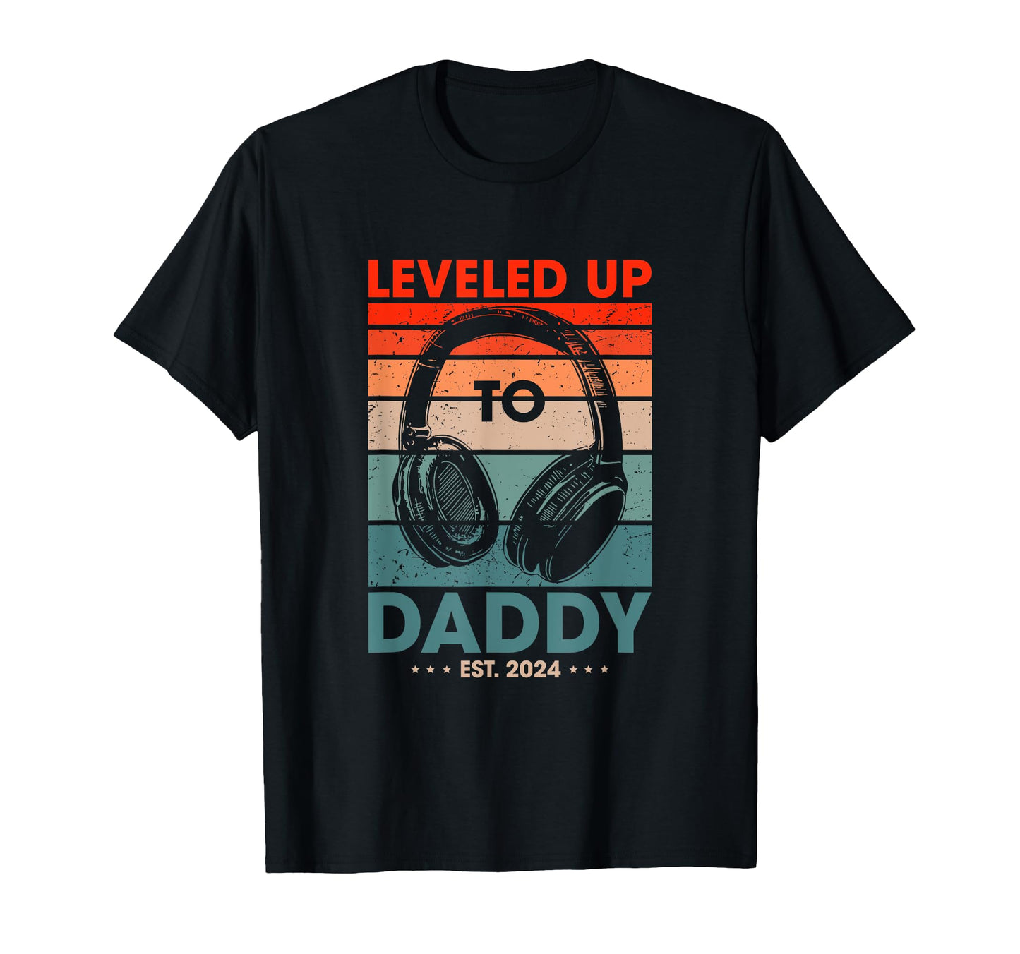 Level Up To Daddy 2024 Become Gaming T-Shirt - Novelty Apparel for Adults - T-Shirt, Sweatshirt, Hoodie