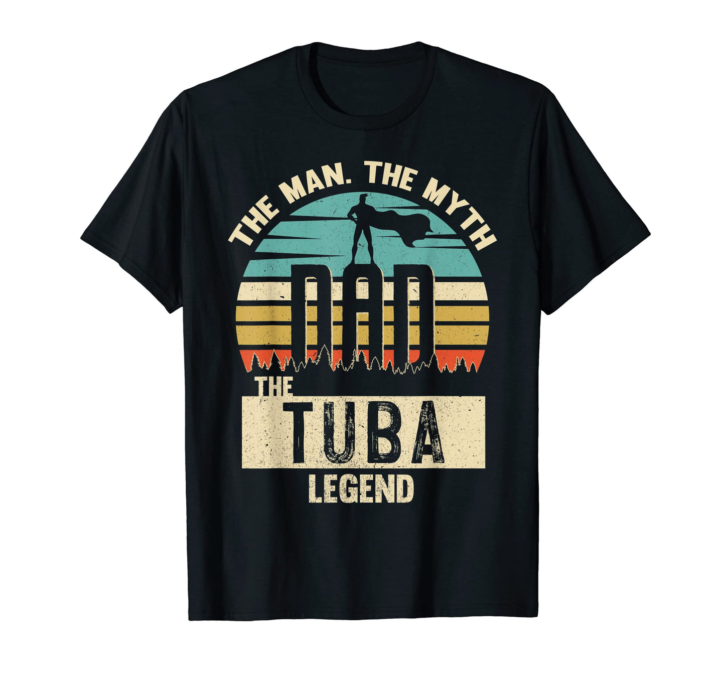 Myth Legend Dad Tuba T-Shirt - Streetwear Style for Adults - T-Shirt, Sweatshirt, Hoodie