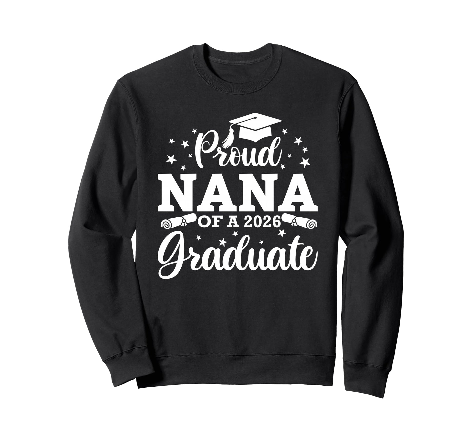 Proud Nana 2026 Graduate Senior Sweatshirt - Custom Art Print Unisex - T-Shirt, Sweatshirt, Hoodie