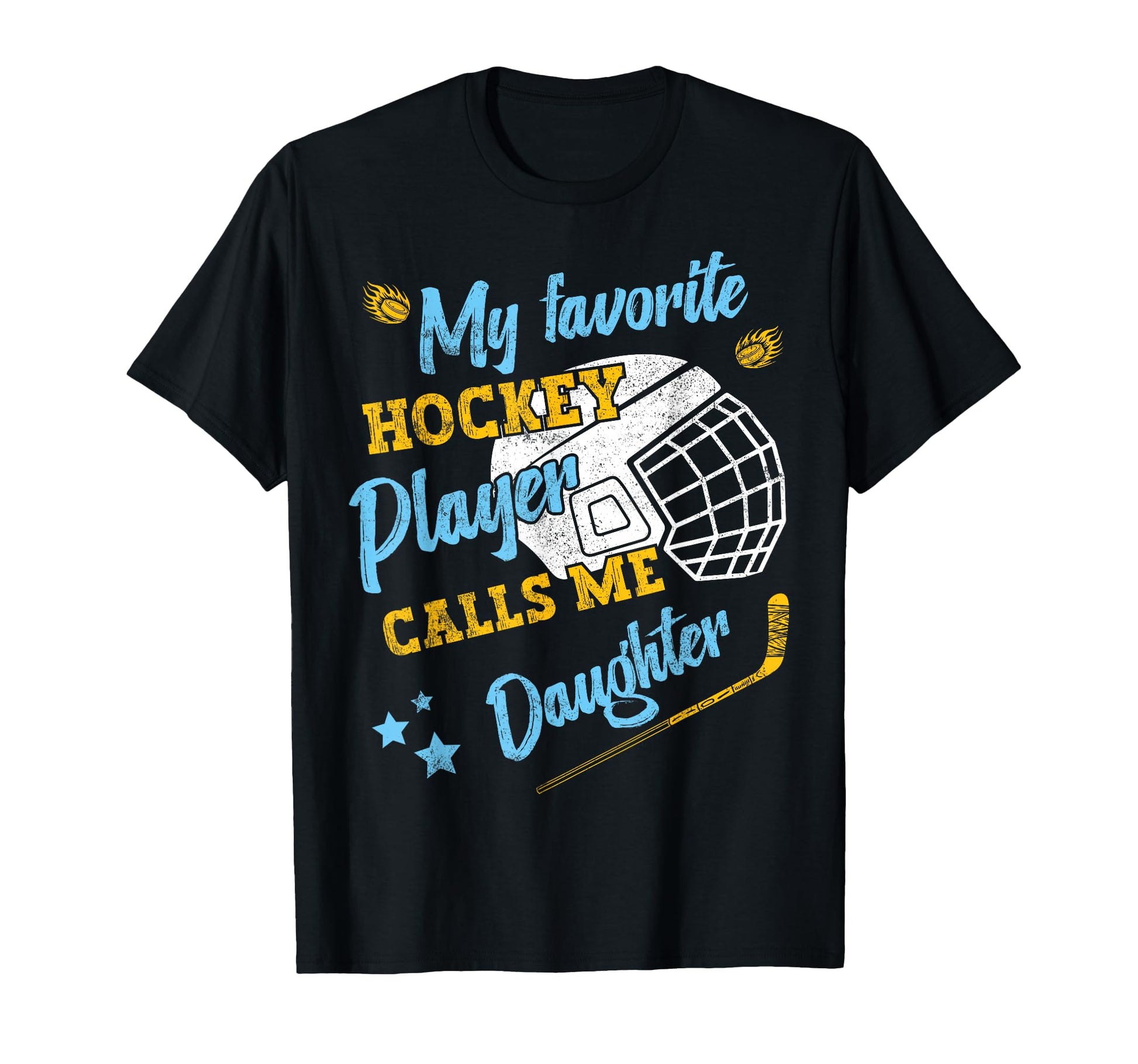 My Favorite Hockey Player Calls Me T-Shirt - Fun Novelty Design Men Women - T-Shirt, Sweatshirt, Hoodie