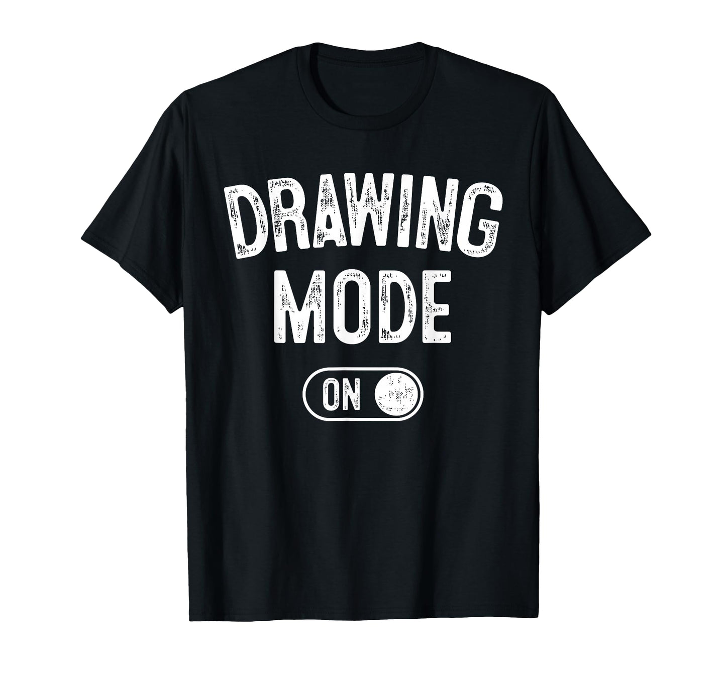 Drawing Mode Funny Sketcher Gift T-Shirt - Fun Novelty Design for Adults - T-Shirt, Sweatshirt, Hoodie