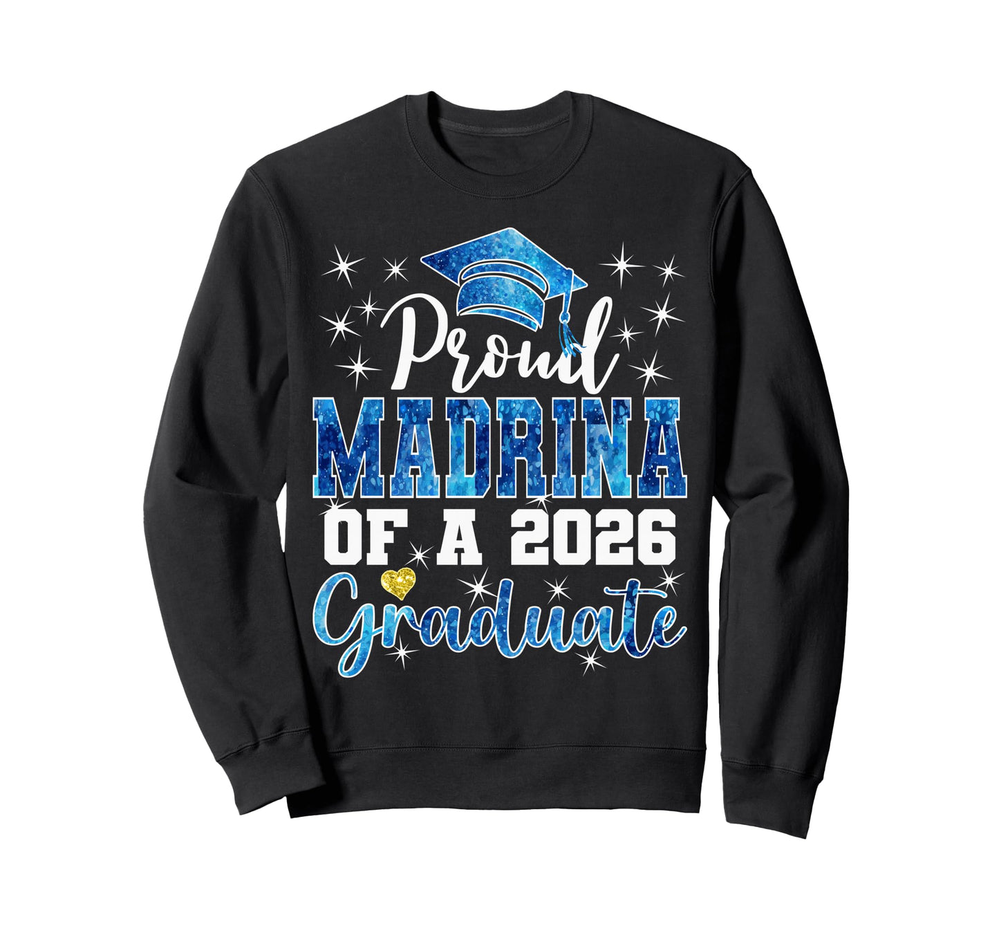 Super Proud Madrina 2026 Graduate Senior Sweatshirt - Graphic Print Unisex - T-Shirt, Sweatshirt, Hoodie