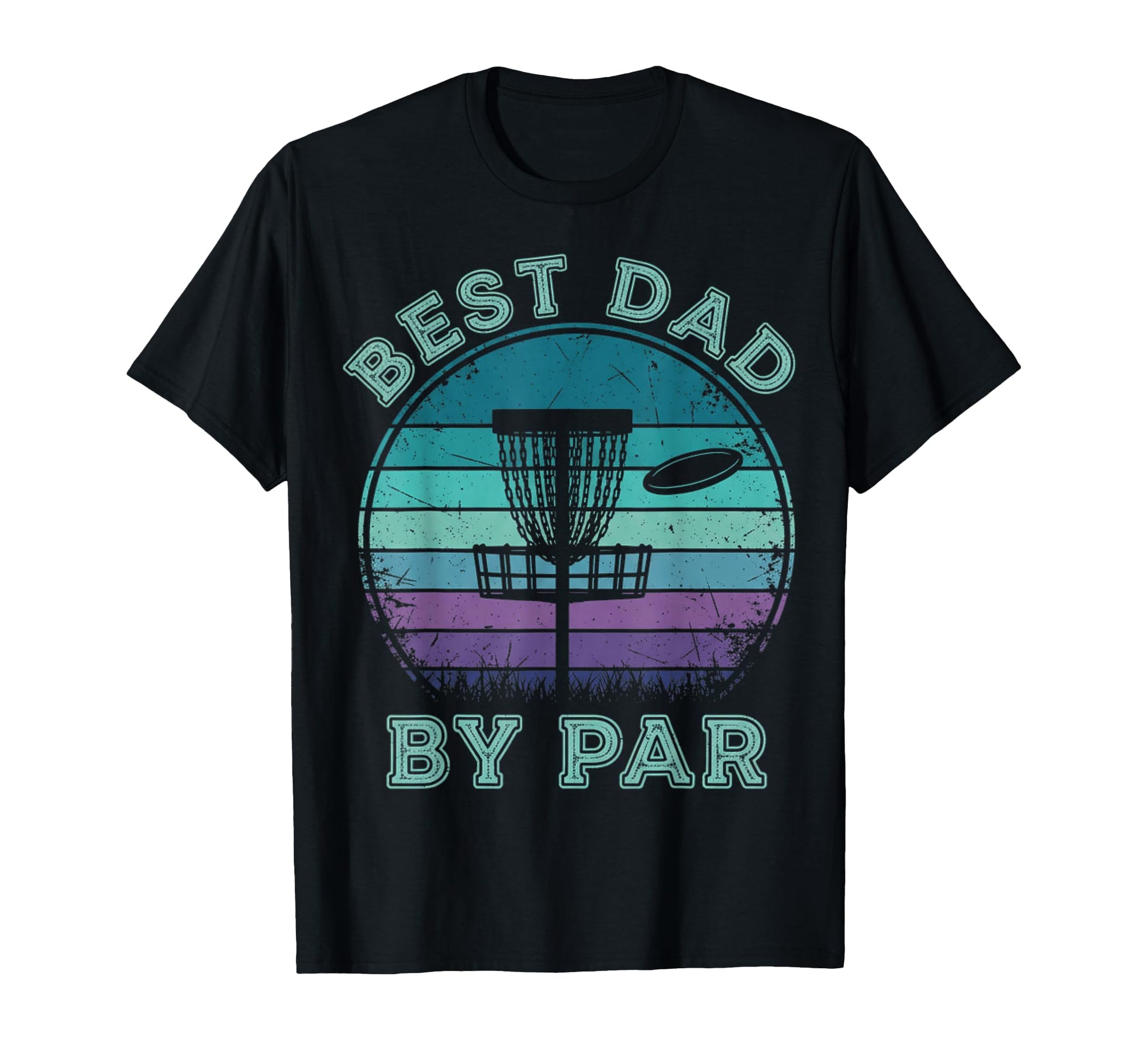 Funny Disc Golf Player Best Dad Par T-Shirt - Novelty Apparel Men Women - T-Shirt, Sweatshirt, Hoodie
