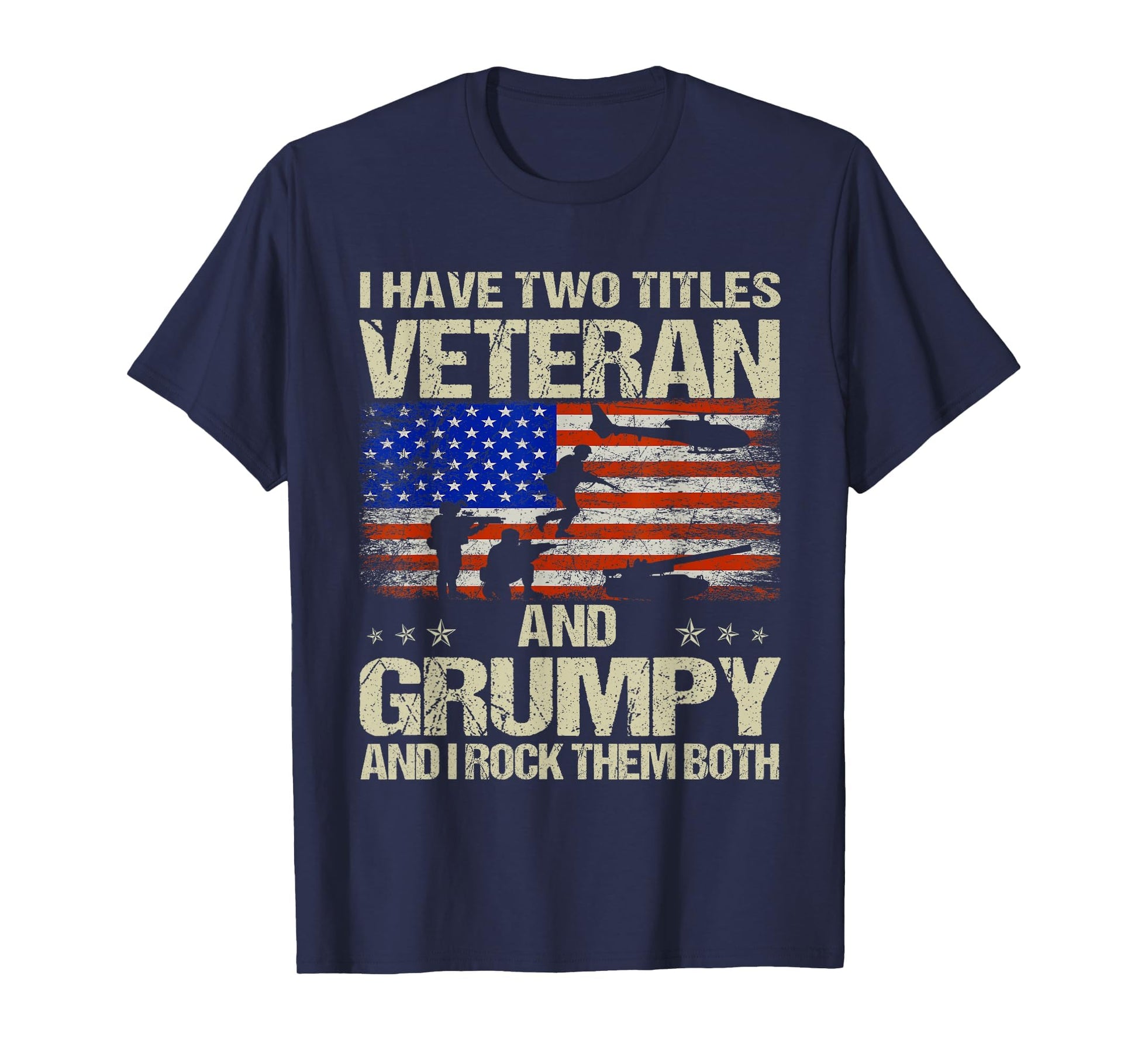 I Have Two Titles Veteran And Grumpy T-Shirt - Trendy Graphic for Adults - T-Shirt, Sweatshirt, Hoodie