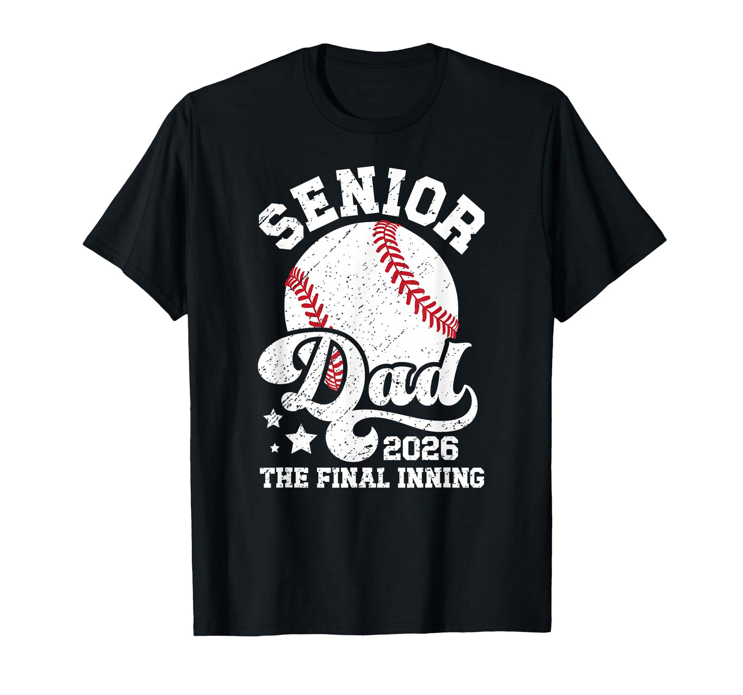Baseball Senior Dad 2026 Proud T-Shirt - Casual Everyday Wear Men Women - T-Shirt, Sweatshirt, Hoodie