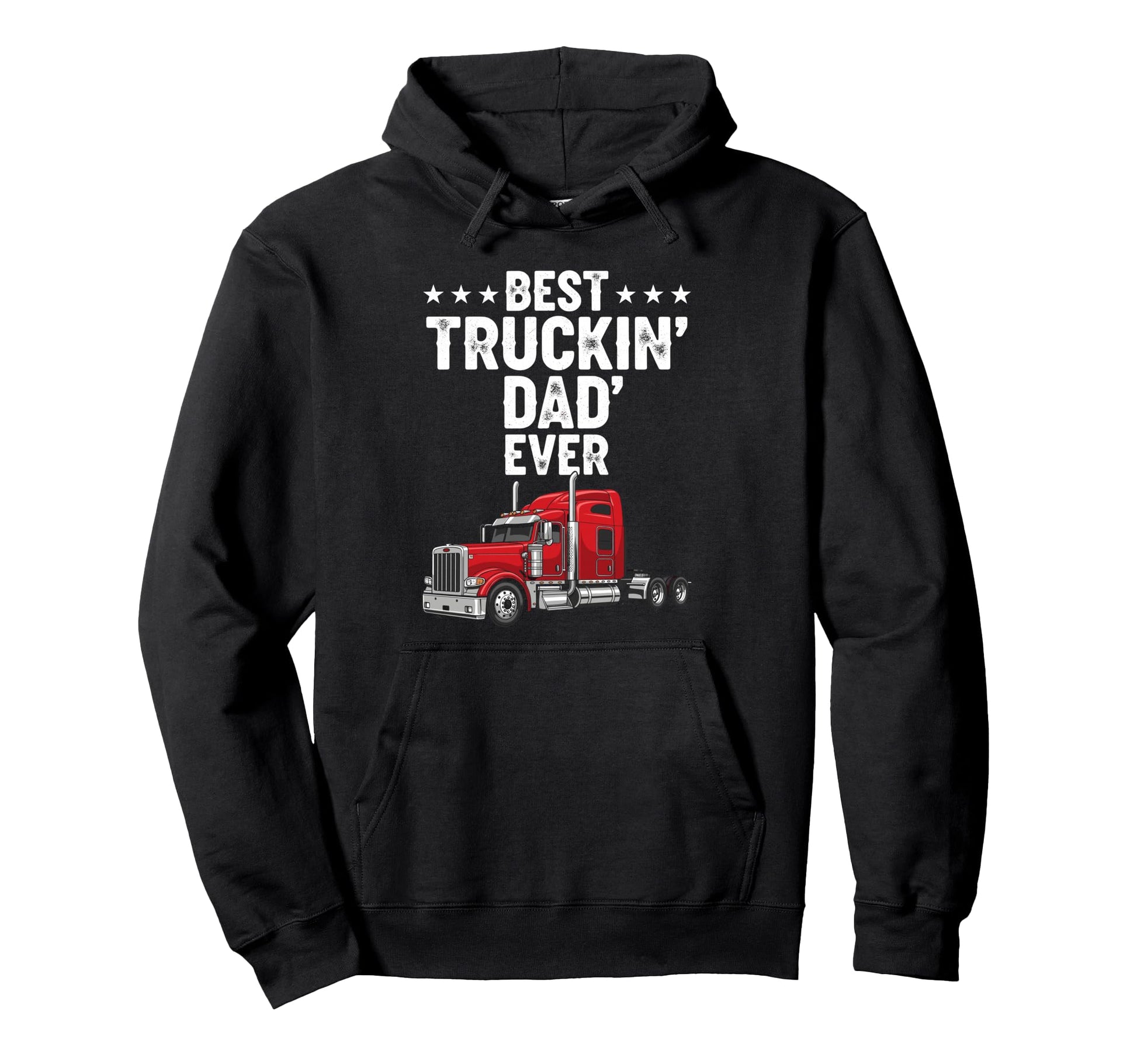 Best Truckin Dad Ever Funny Truck Driver Hoodie - Custom Art Print Unisex - T-Shirt, Sweatshirt, Hoodie
