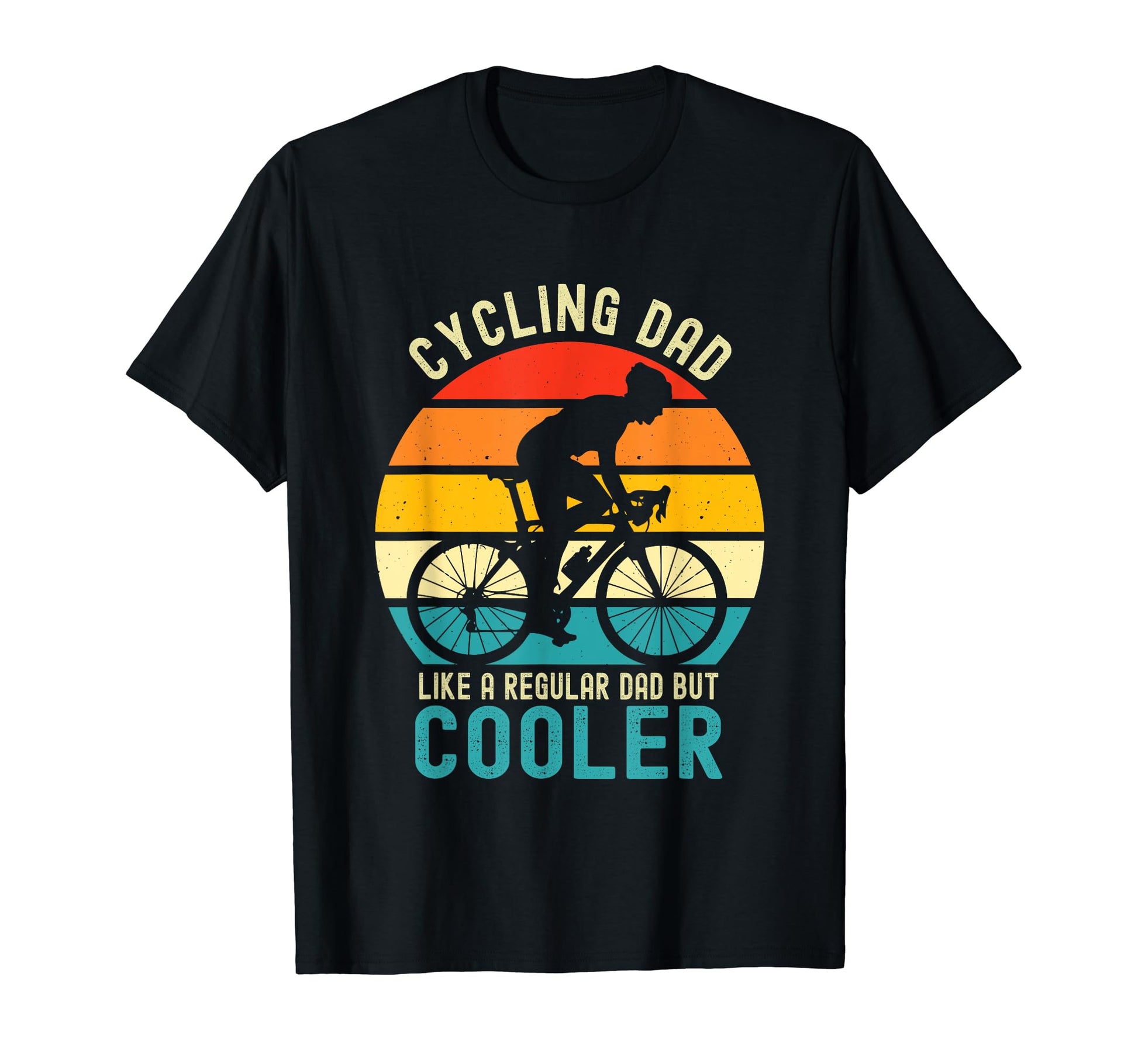 Cycling Dad Like Regular Dad But T-Shirt - Novelty Apparel for Adults - T-Shirt, Sweatshirt, Hoodie
