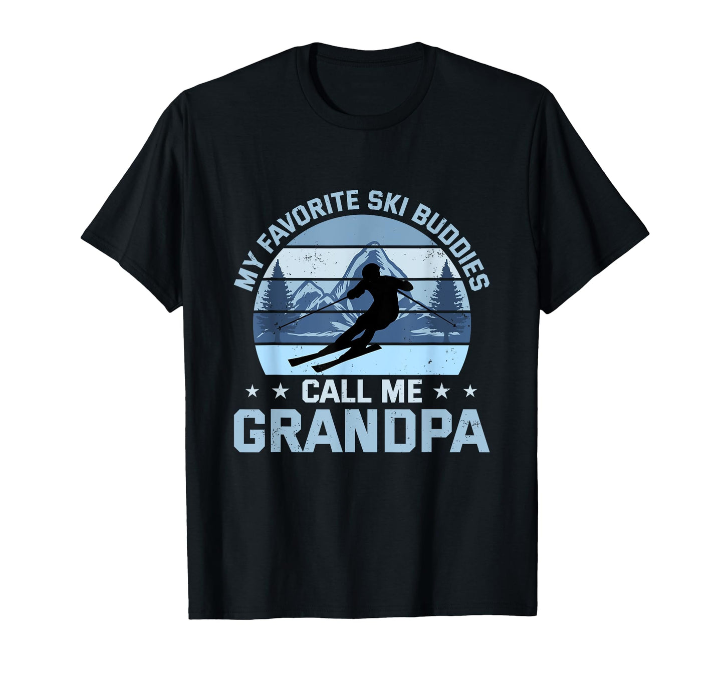 My Favorite Ski Buddies Call Me T-Shirt - Minimalist Print for Adults - T-Shirt, Sweatshirt, Hoodie