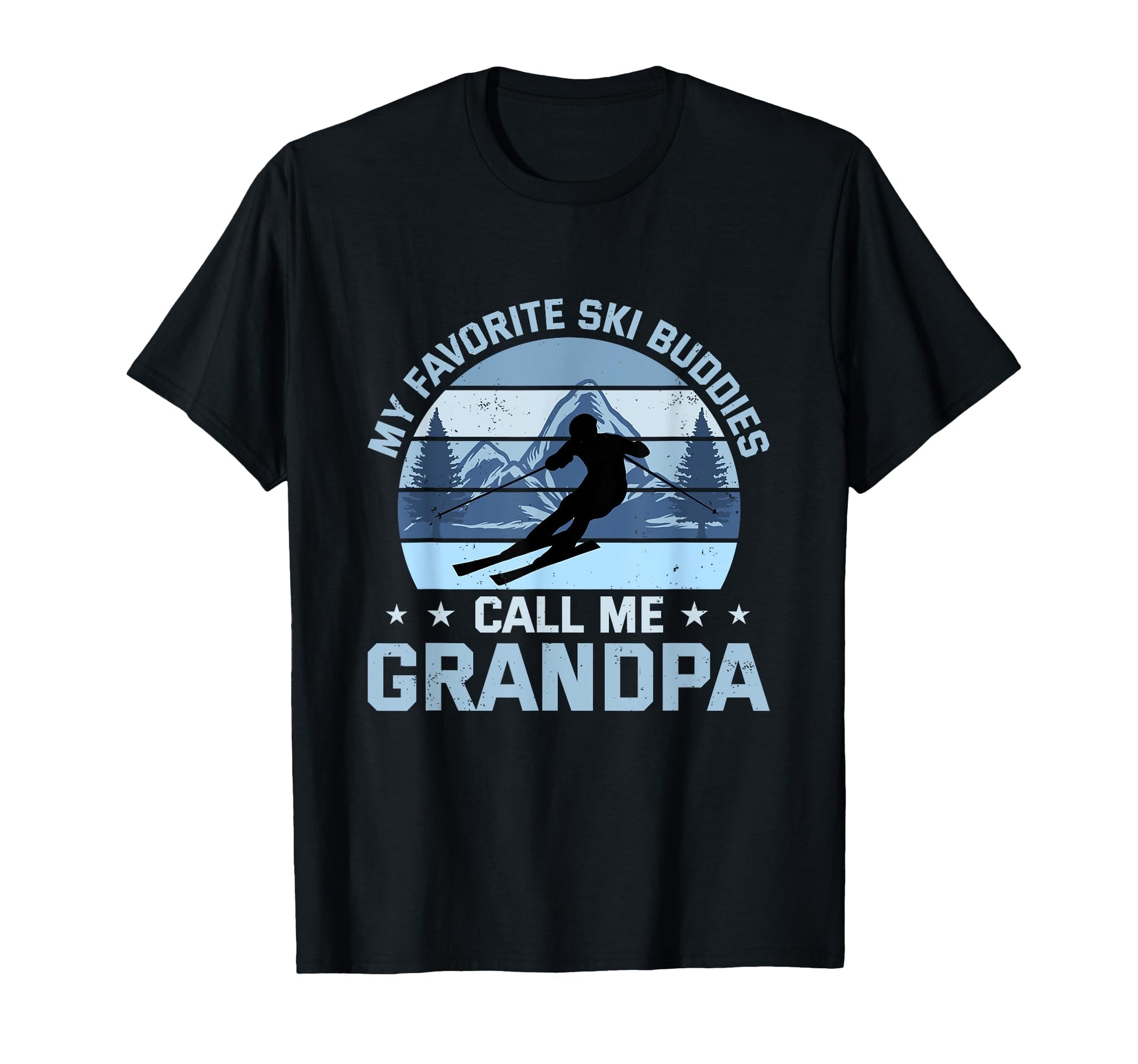 My Favorite Ski Buddies Call Me T-Shirt - Minimalist Print for Adults - T-Shirt, Sweatshirt, Hoodie