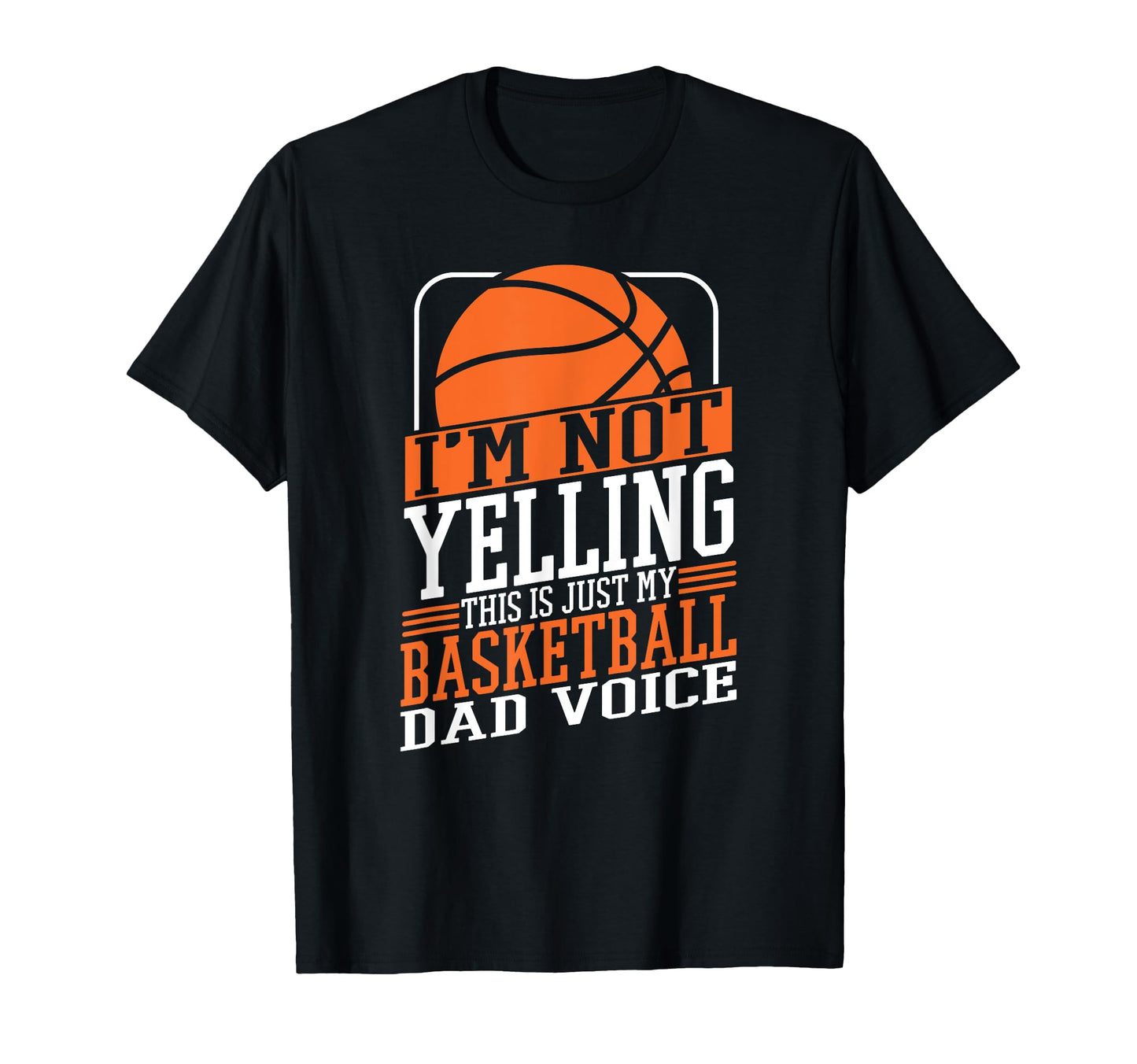 Im Not Yelling This Is My Basketball T-Shirt - Minimalist Print for Adults - T-Shirt, Sweatshirt, Hoodie