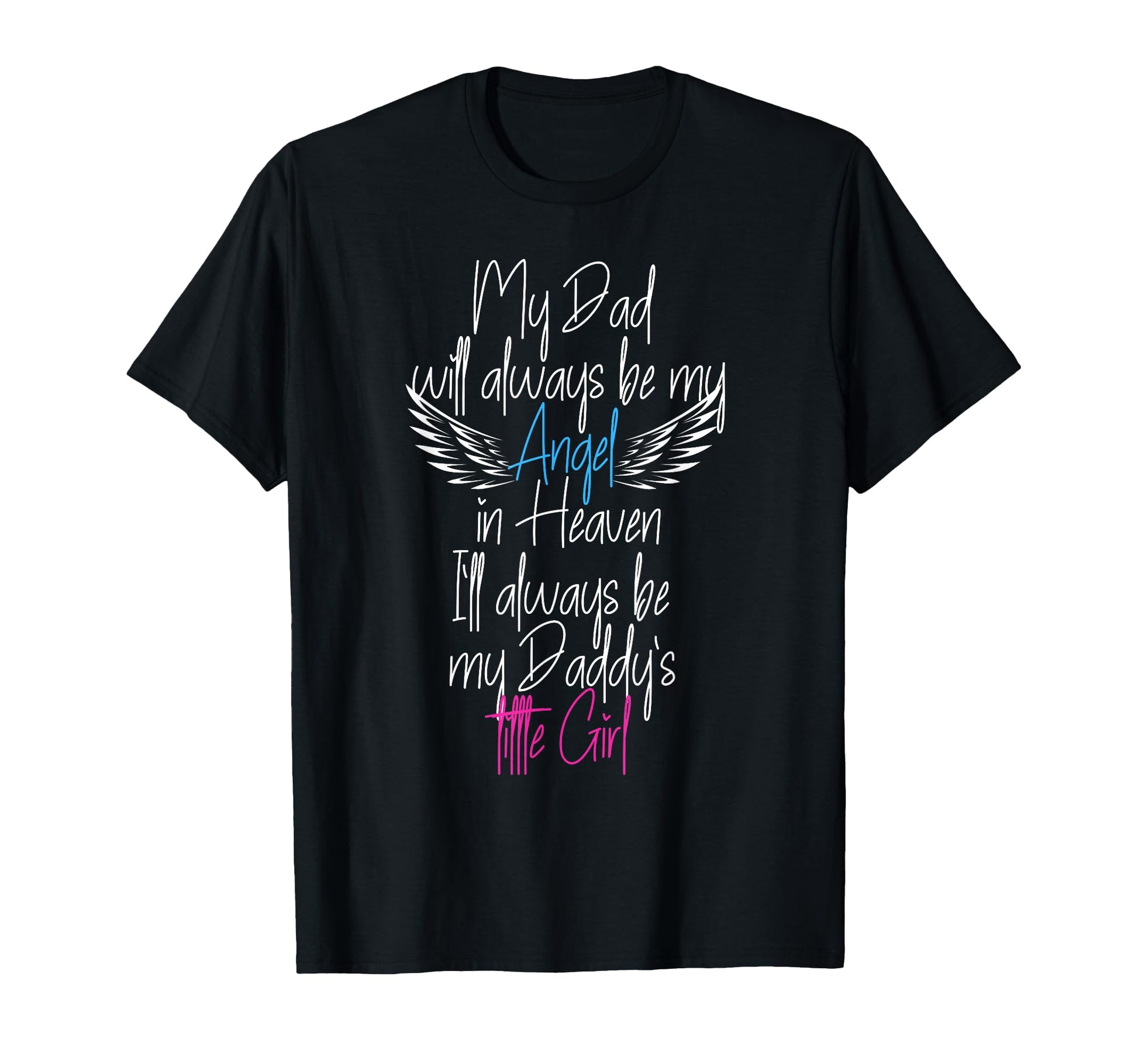 My Dad My Angel Heaven Loving Memory T-Shirt - Trendy Graphic for Adults - T-Shirt, Sweatshirt, Hoodie