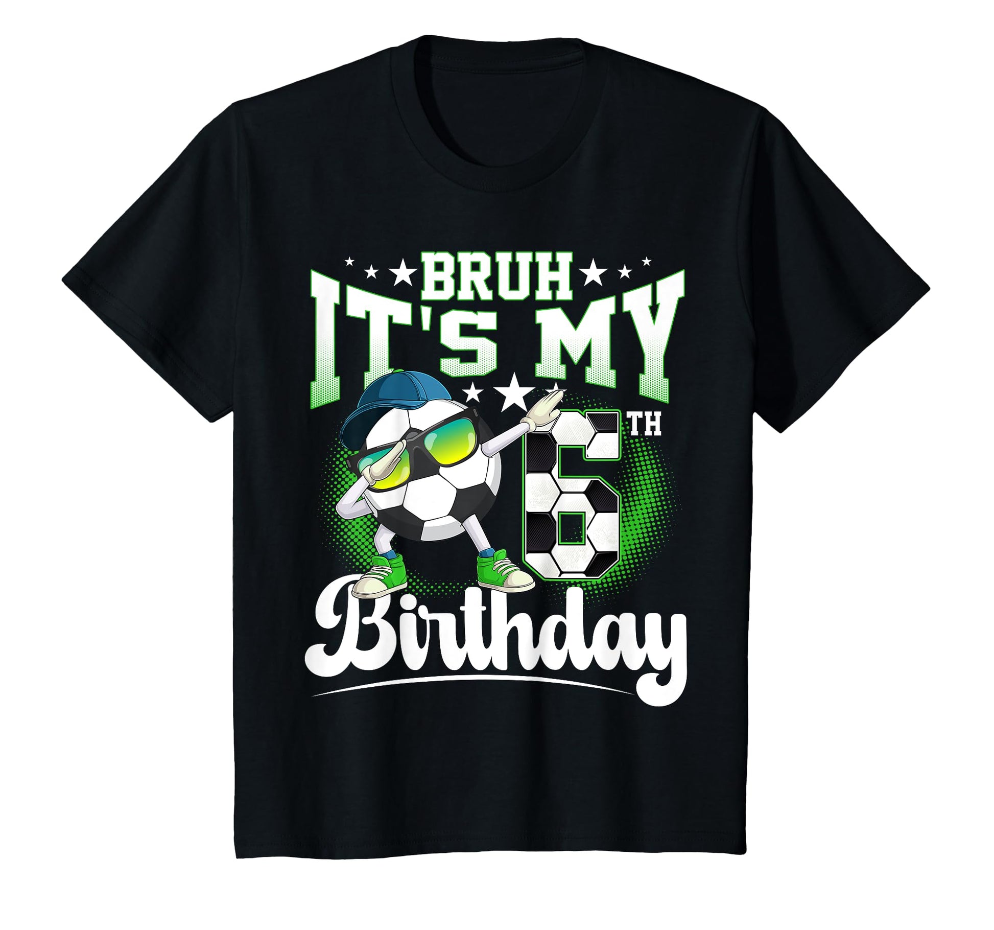 6 Years Old Birthday Bruh Its My 6Th T-Shirt - Unique Graphic Unisex - T-Shirt, Sweatshirt, Hoodie