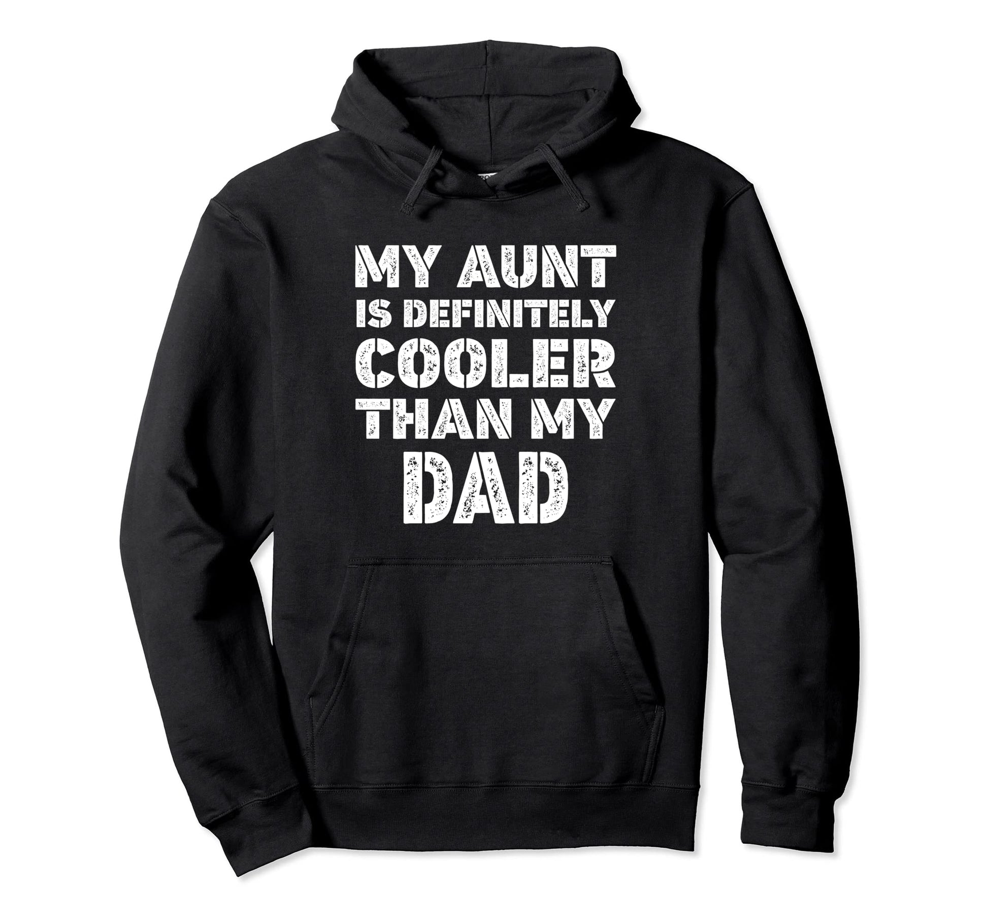 My Aunt Is Definitely Cooler Than Hoodie - Casual Everyday Wear for Adults - T-Shirt, Sweatshirt, Hoodie