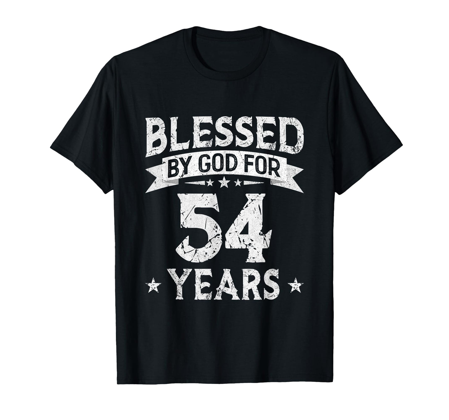 Blessed God 54 Years Old 54Th Birthday T-Shirt - Fun Novelty Design Unisex - T-Shirt, Sweatshirt, Hoodie
