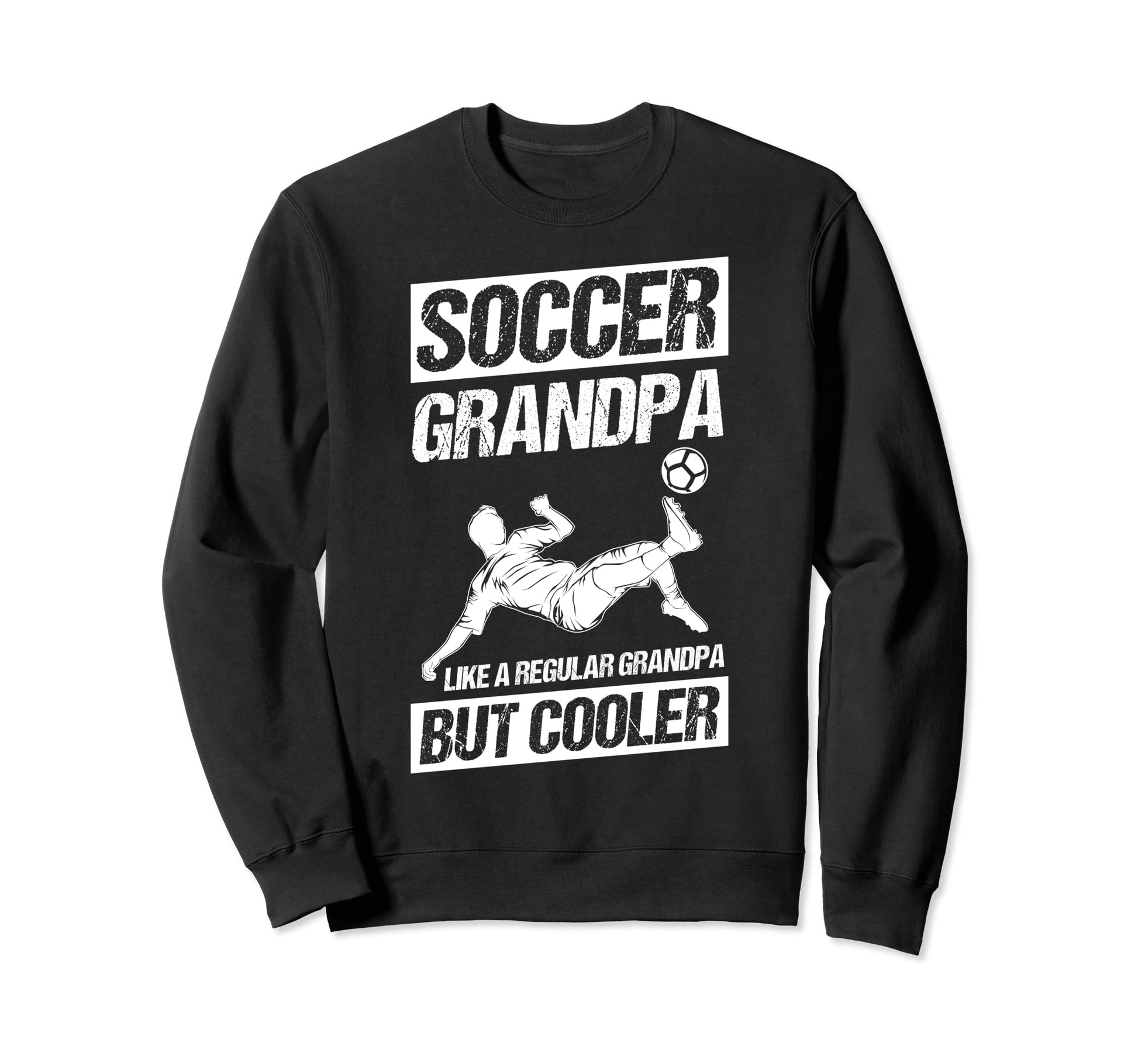 Soccer Grandpa Like Regular Sweatshirt - Aesthetic Graphic Men Women - T-Shirt, Sweatshirt, Hoodie