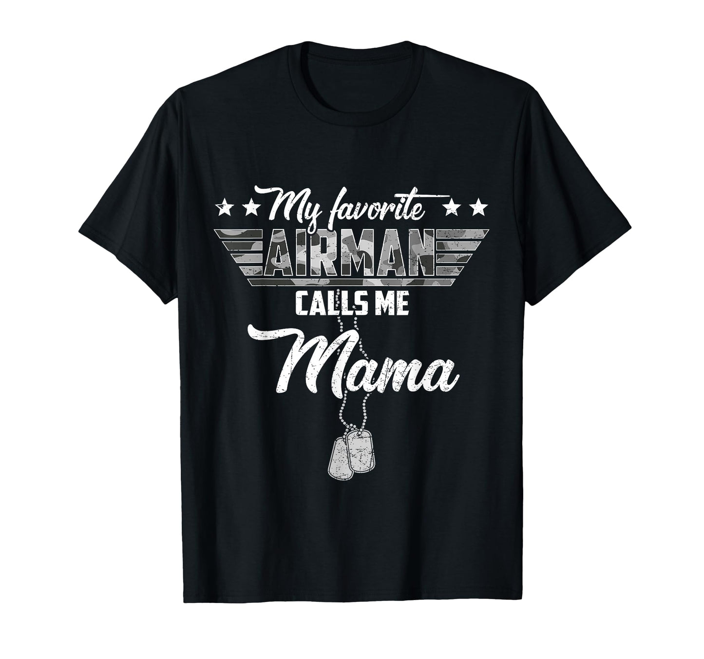 My Favorite Airman Calls Me Mama T-Shirt - Graphic Print for Adults - T-Shirt, Sweatshirt, Hoodie