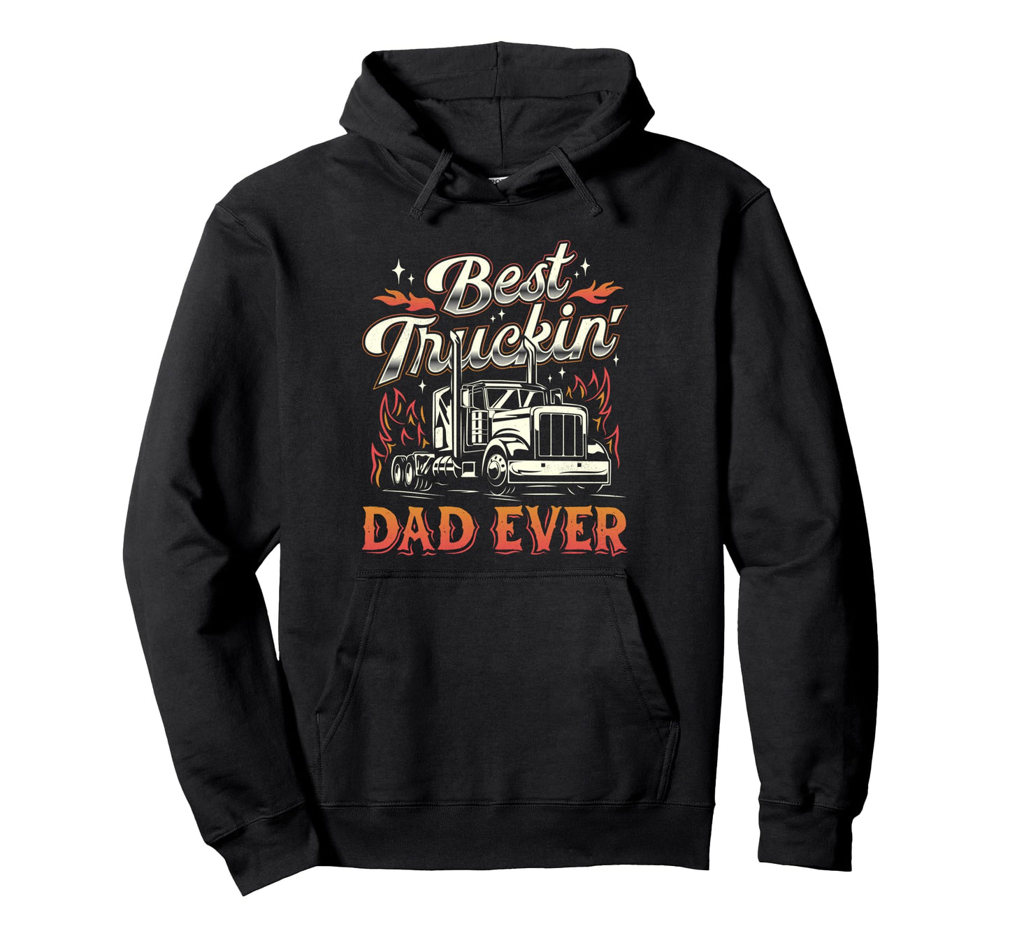 Best Truckin Dad Ever Trucker Truck Hoodie - Trendy Graphic for Adults - T-Shirt, Sweatshirt, Hoodie