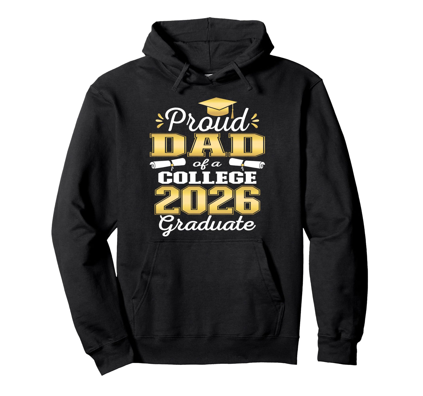 Proud Dad 2026 College Graduate Family Hoodie - Novelty Apparel Men Women - T-Shirt, Sweatshirt, Hoodie