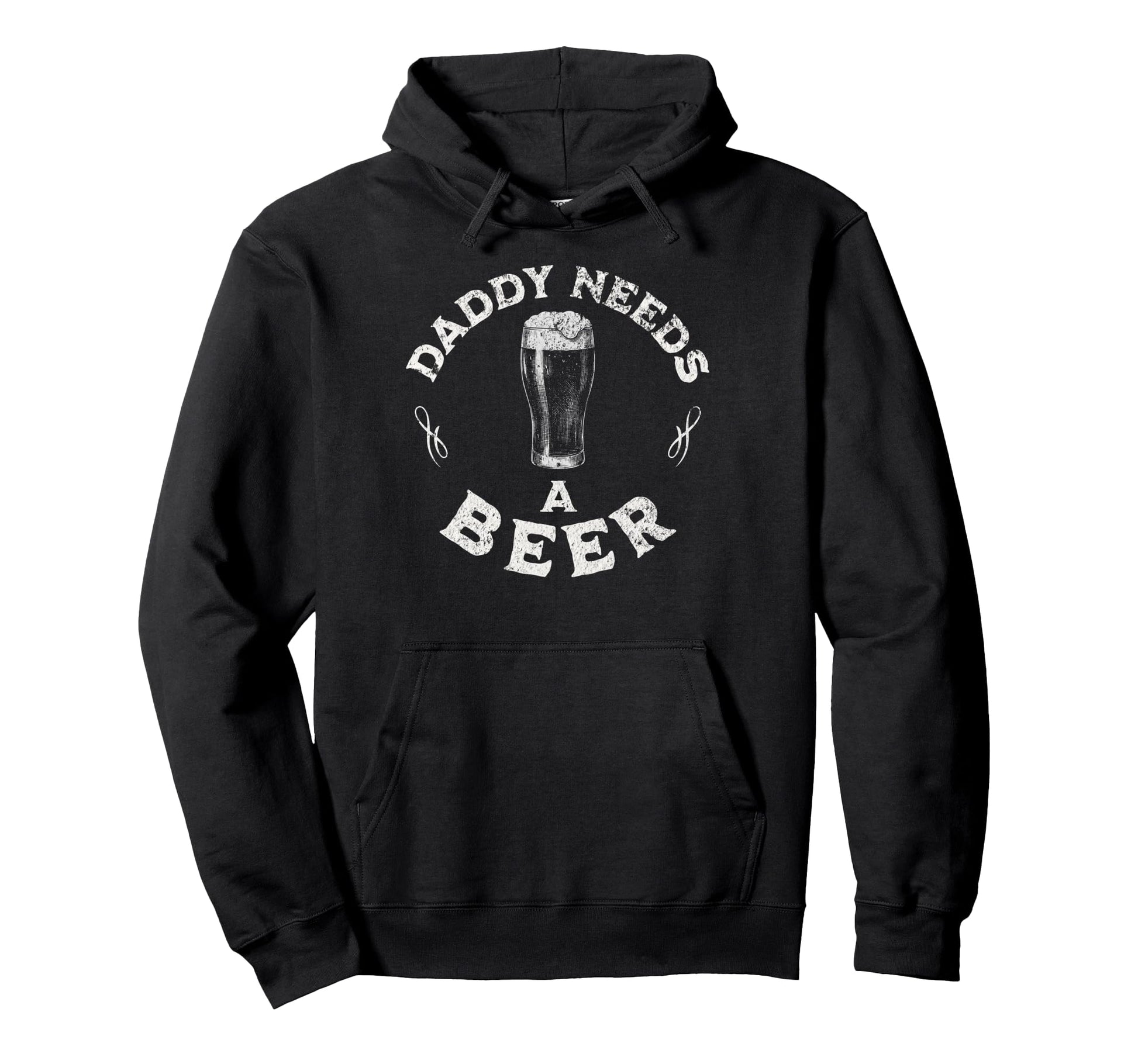 Daddy Needs Beer Funny Drinking Dad Hoodie - Minimalist Print for Adults - T-Shirt, Sweatshirt, Hoodie