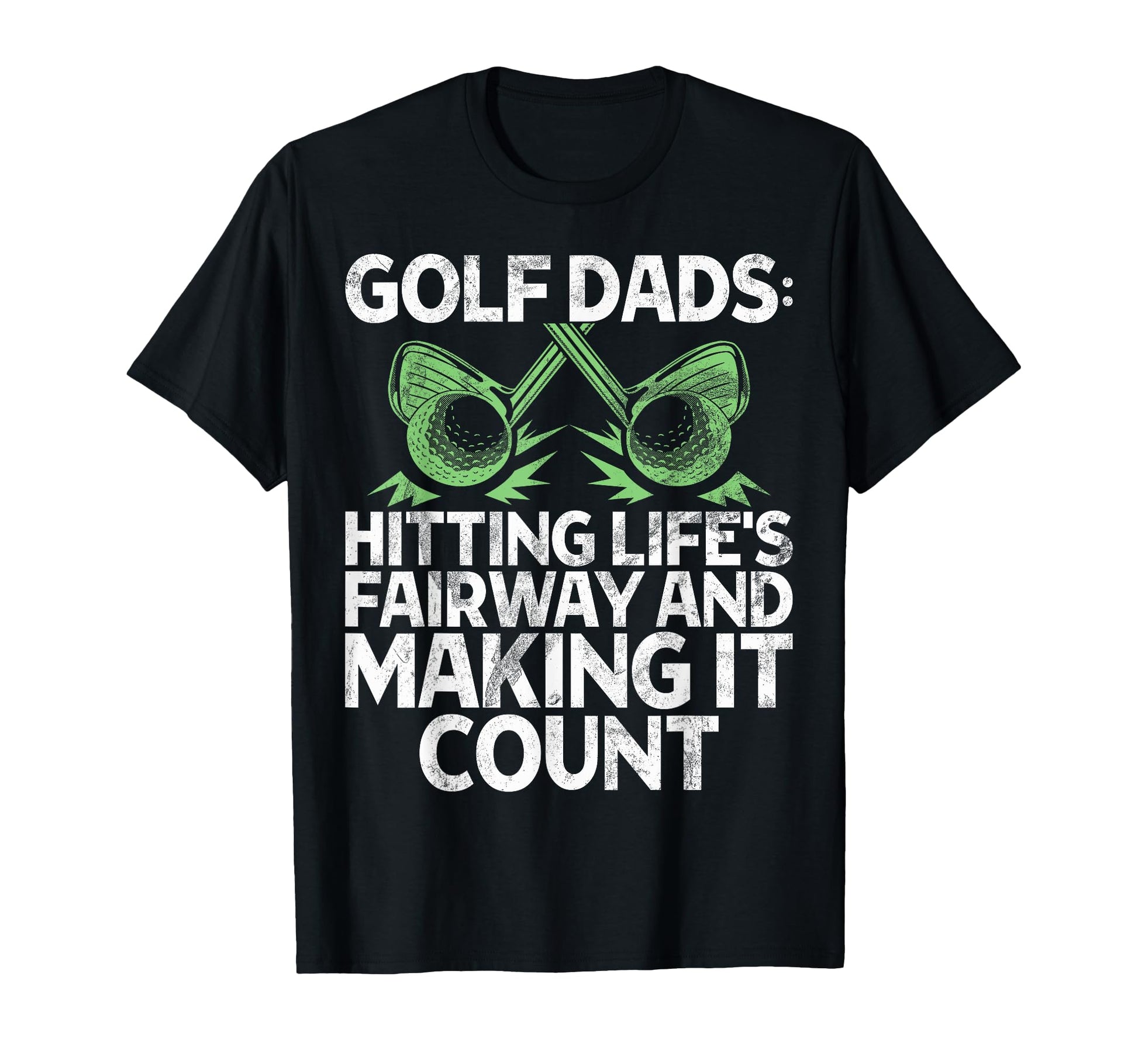 Hitting Lifes Fairway And Making It T-Shirt - Minimalist Print Unisex - T-Shirt, Sweatshirt, Hoodie