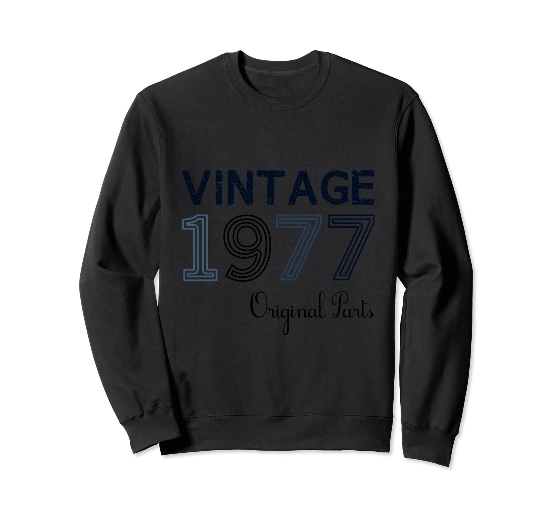 Year 1977 Gift Birthday Mom Dad Sweatshirt - Unique Graphic for Adults - T-Shirt, Sweatshirt, Hoodie