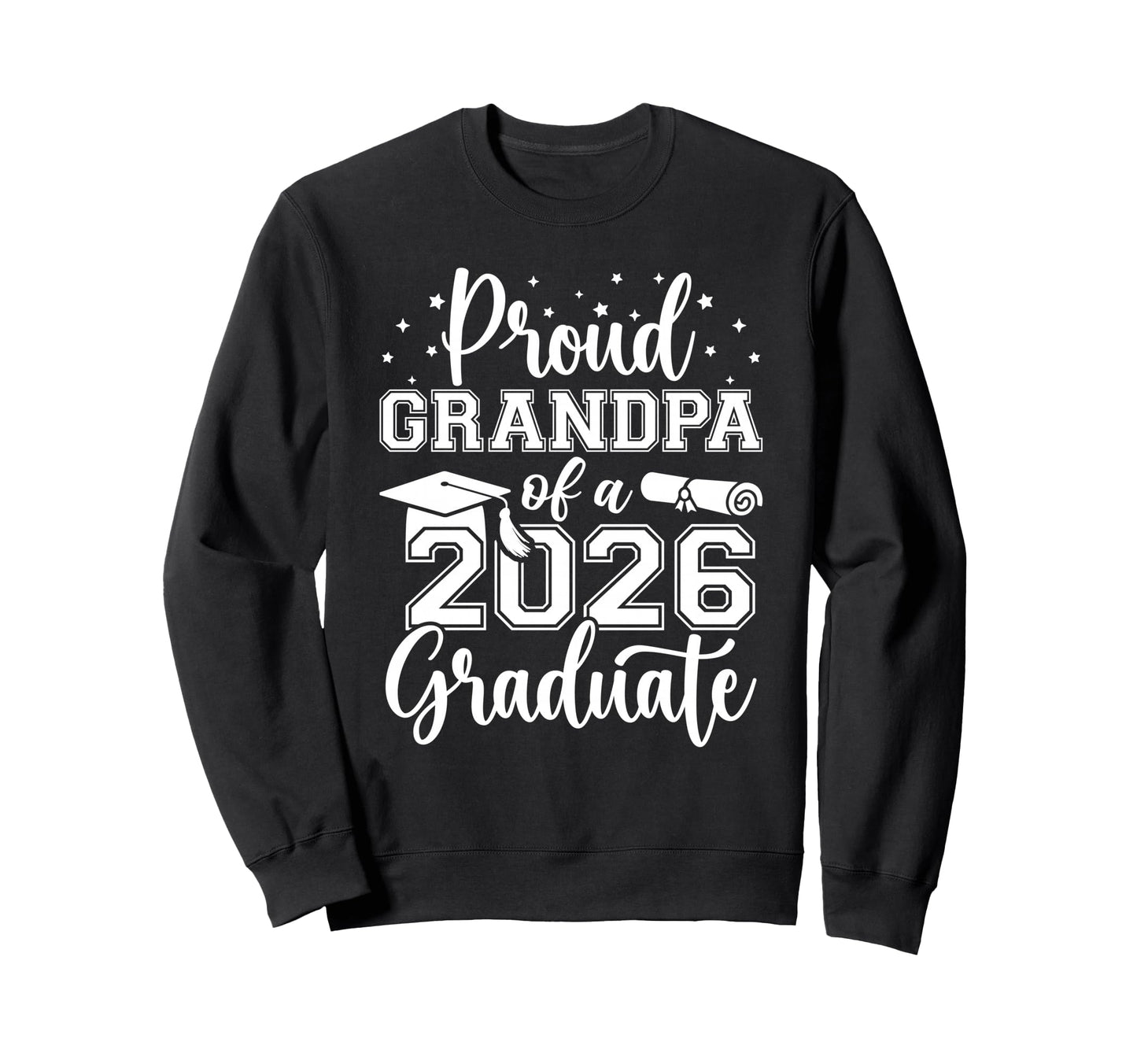 Proud Grandpa Class 2026 Graduate Sweatshirt - Trendy Graphic Men Women - T-Shirt, Sweatshirt, Hoodie