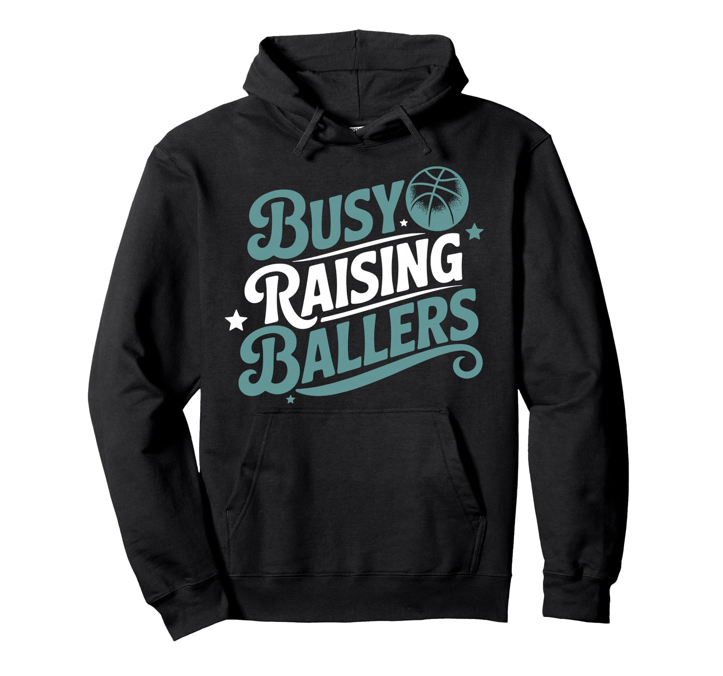 Busy Raising Ballers Funny Basketball Mom Hoodie - Minimalist Print Unisex - T-Shirt, Sweatshirt, Hoodie
