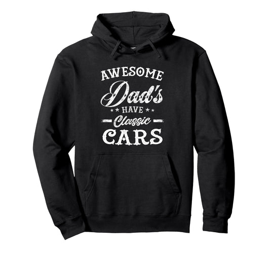 Awesome Dads Have Cars Mens Hoodie - Casual Everyday Wear for Adults - T-Shirt, Sweatshirt, Hoodie