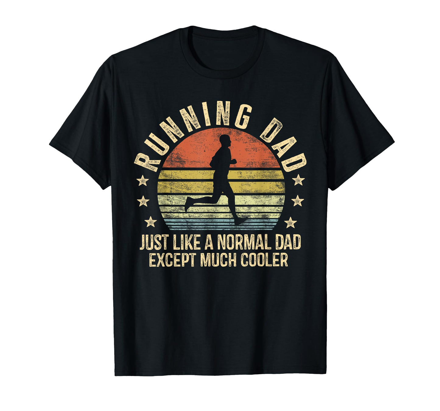 Running Dad Just Like Normal Dad Except T-Shirt - Graphic Print Men Women - T-Shirt, Sweatshirt, Hoodie
