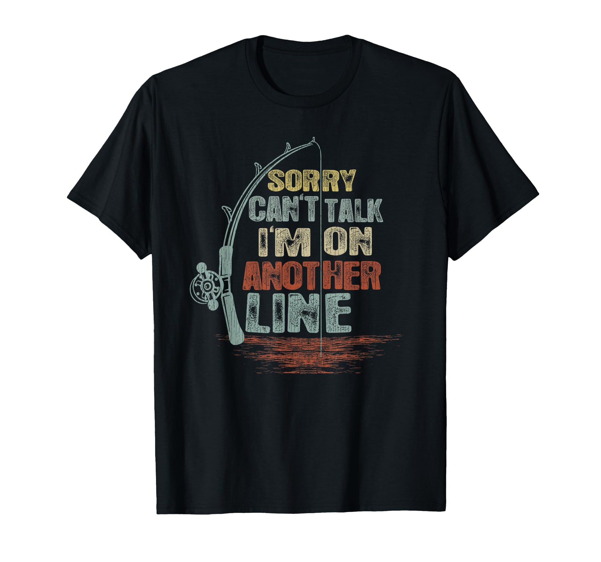 Sorry I Cant Talk Im Another Line T-Shirt - Graphic Print Men Women - T-Shirt, Sweatshirt, Hoodie