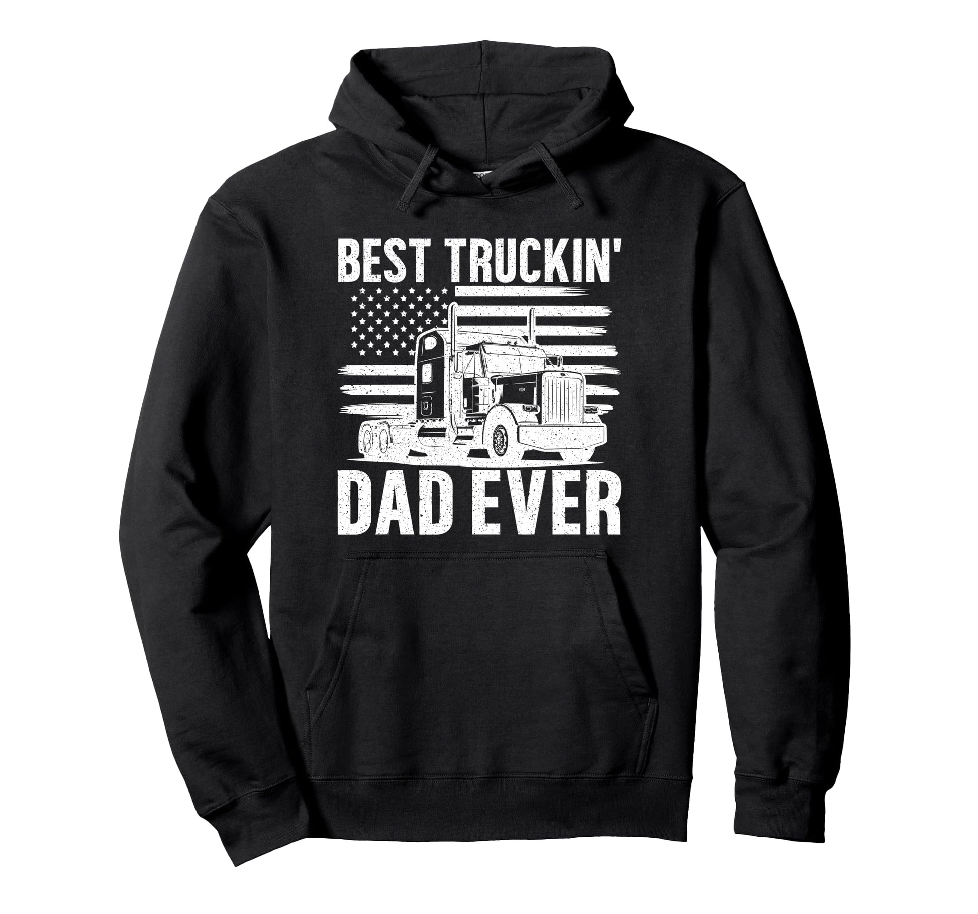 Best Trucking Dad Ever Trucker Dad Papa Hoodie - Graphic Print Men Women - T-Shirt, Sweatshirt, Hoodie
