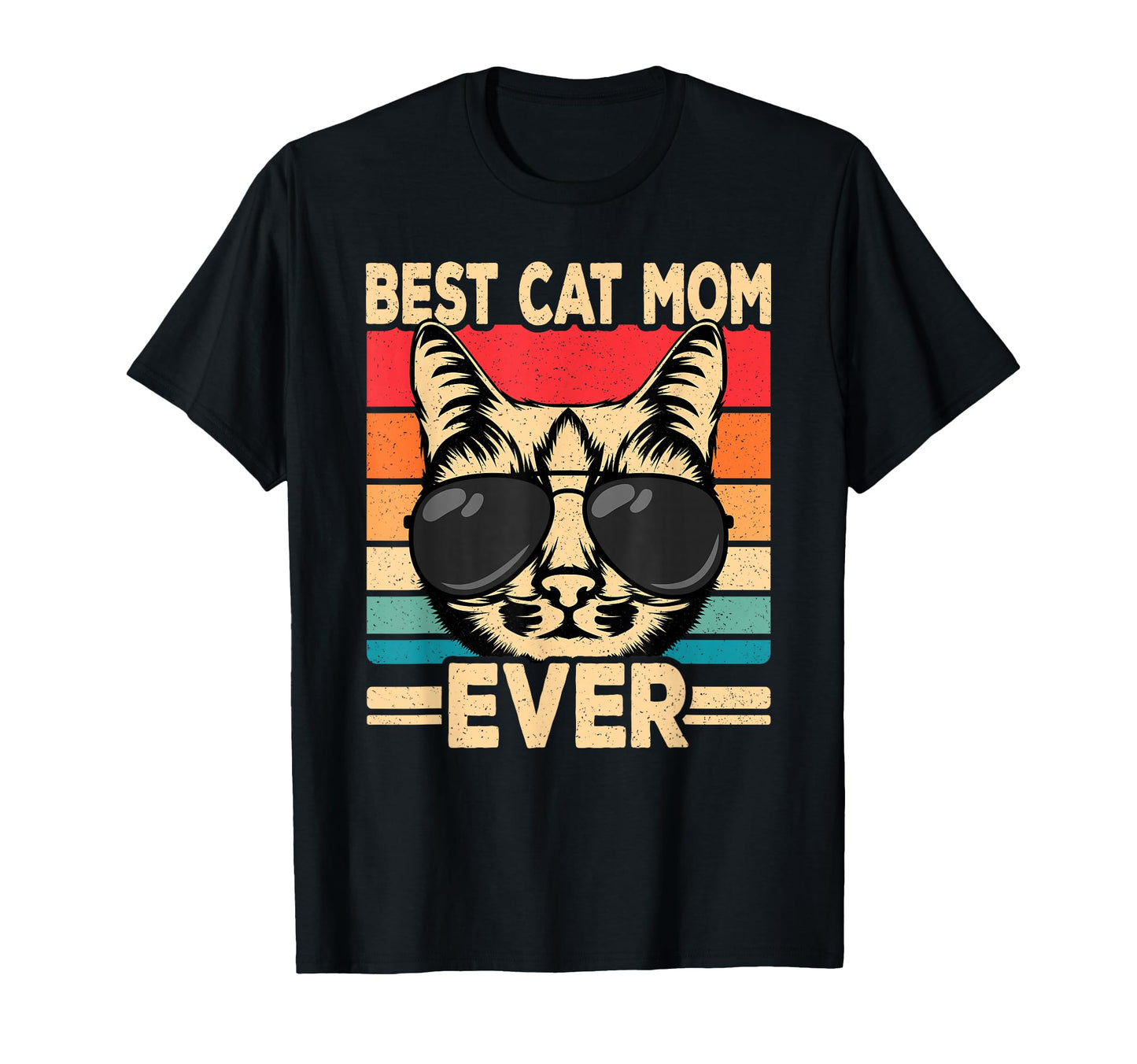 Best Cat Mom Ever Funny Cat Lover T-Shirt - Fun Novelty Design Men Women - T-Shirt, Sweatshirt, Hoodie