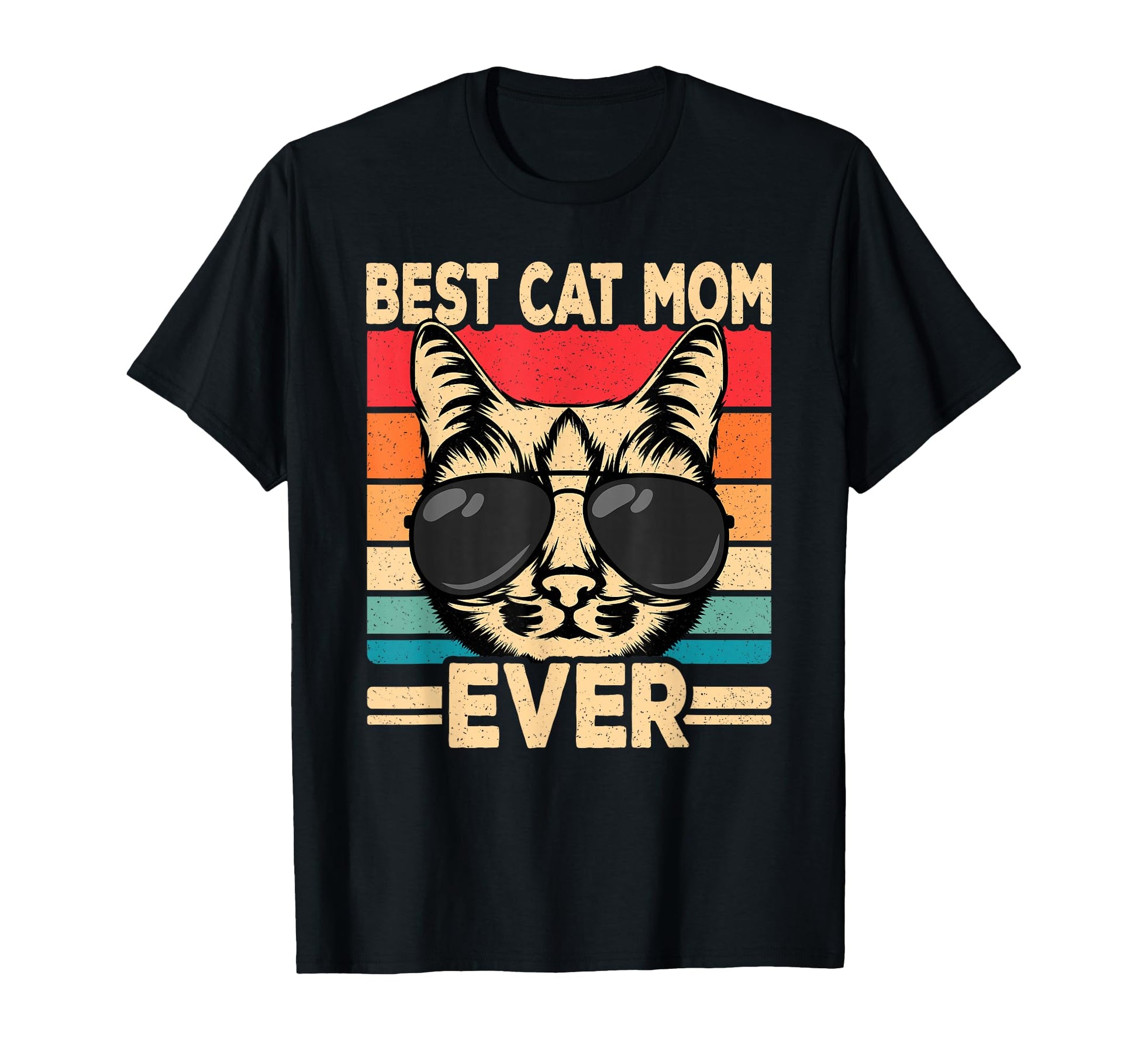 Best Cat Mom Ever Funny Cat Lover T-Shirt - Fun Novelty Design Men Women - T-Shirt, Sweatshirt, Hoodie