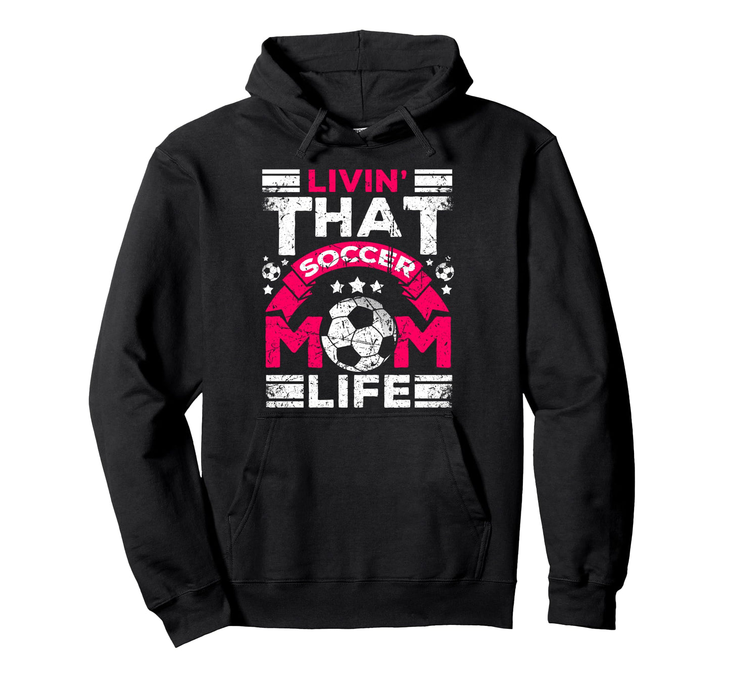 Livin That Soccer Mom Life Passion Hoodie - Casual Everyday Wear Unisex - T-Shirt, Sweatshirt, Hoodie