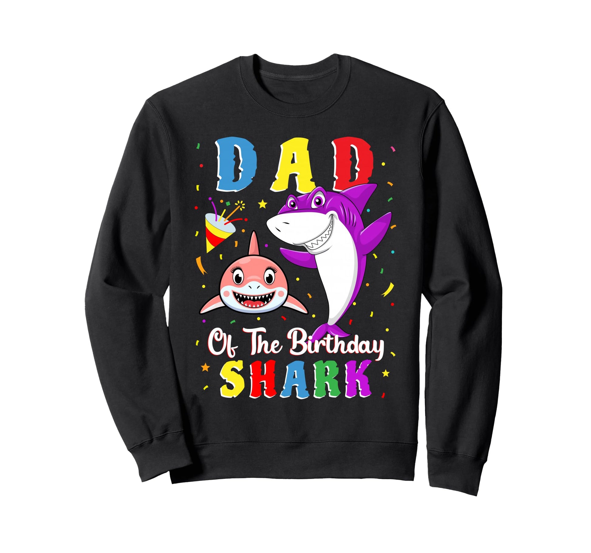 Dad Shark Birthday Family Matching Sweatshirt - Trendy Graphic for Adults - T-Shirt, Sweatshirt, Hoodie