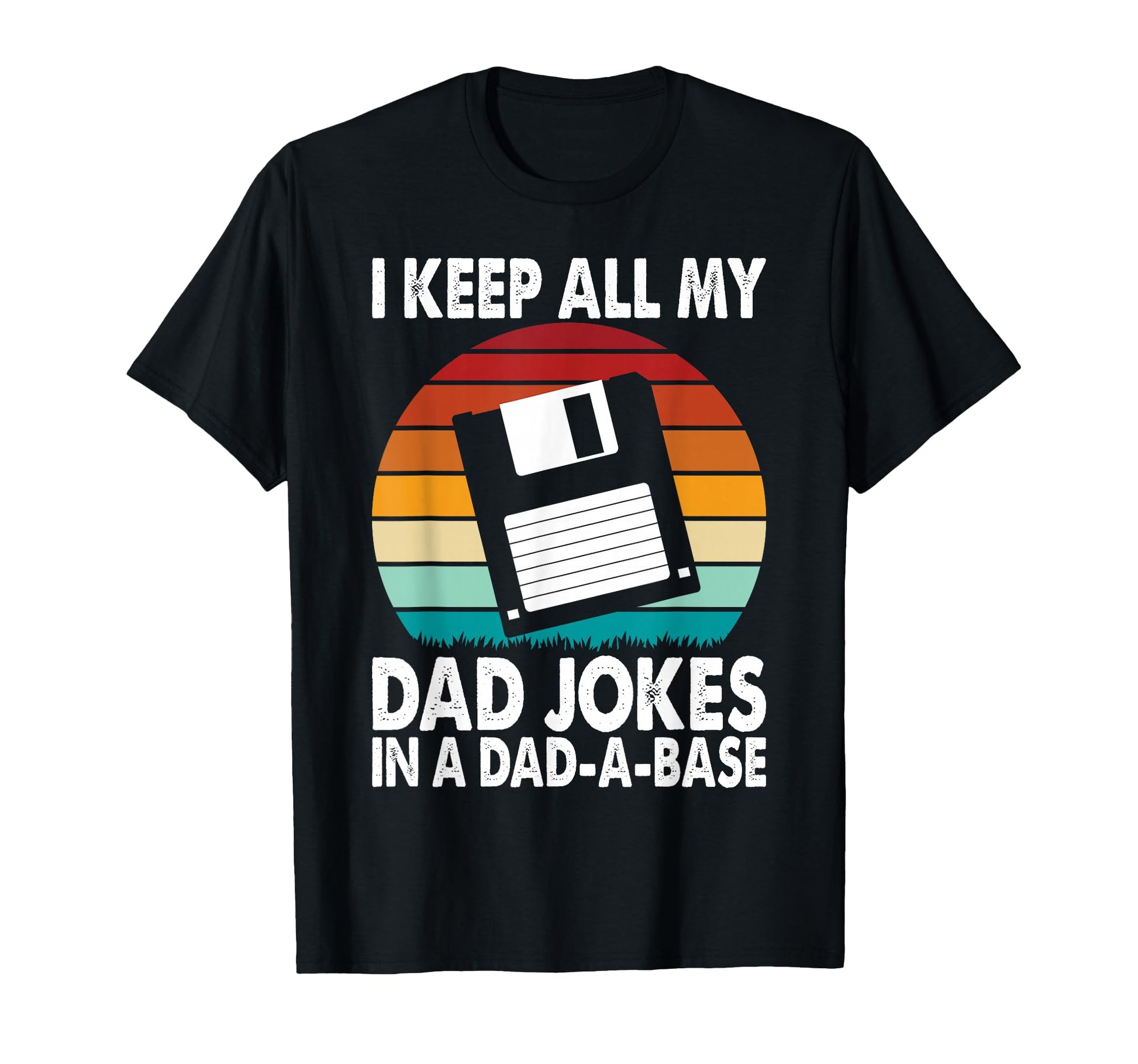 I Keep All My Dad Jokes Dad Base T-Shirt - Aesthetic Graphic Men Women - T-Shirt, Sweatshirt, Hoodie