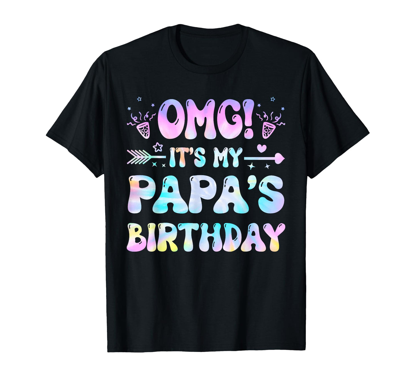 Groovy Omg Its My Papas Birthday Bday T-Shirt - Streetwear Style Men Women - T-Shirt, Sweatshirt, Hoodie
