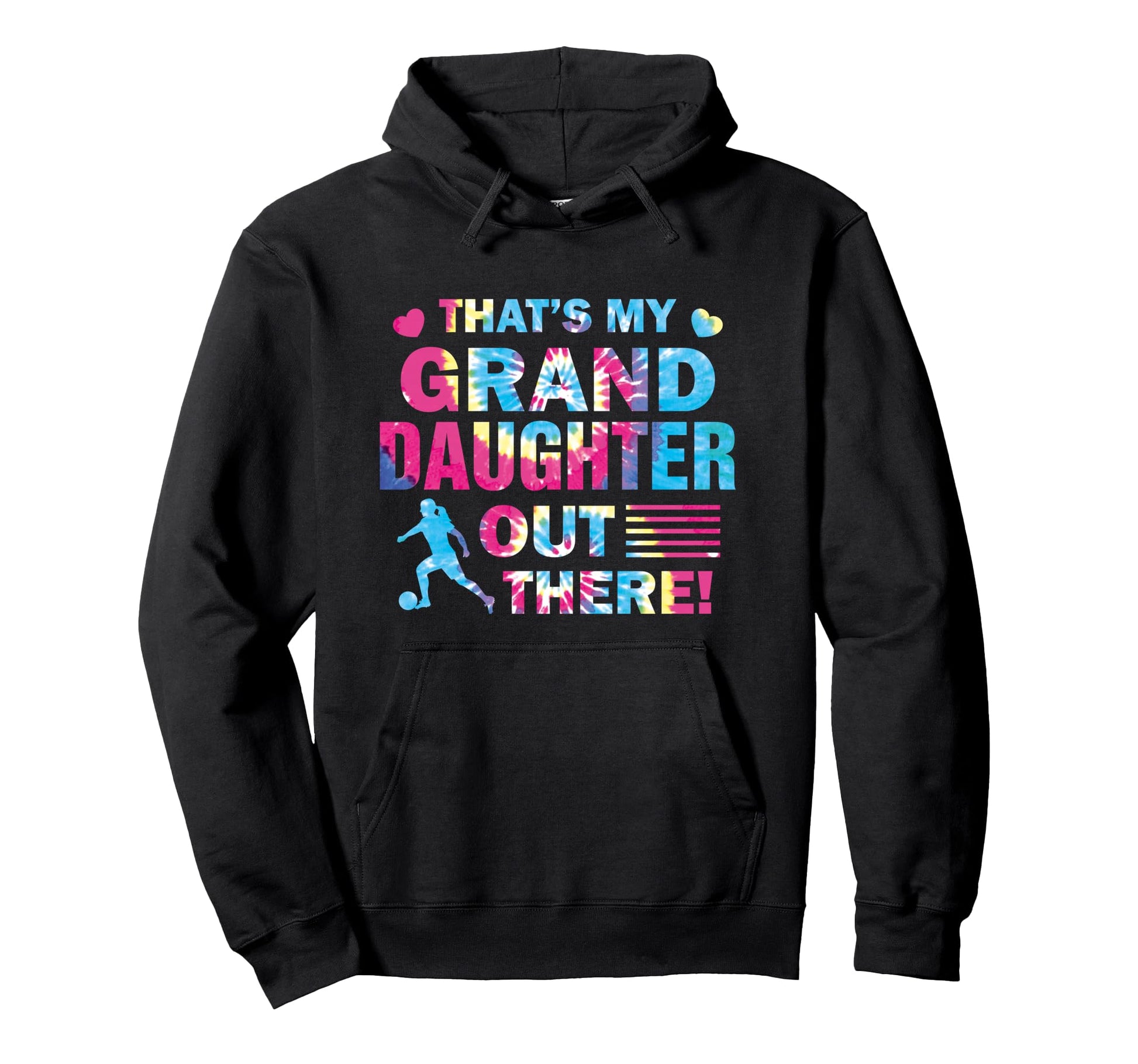 Thats My Granddaughter Out There Soccer Hoodie - Streetwear Style Unisex - T-Shirt, Sweatshirt, Hoodie