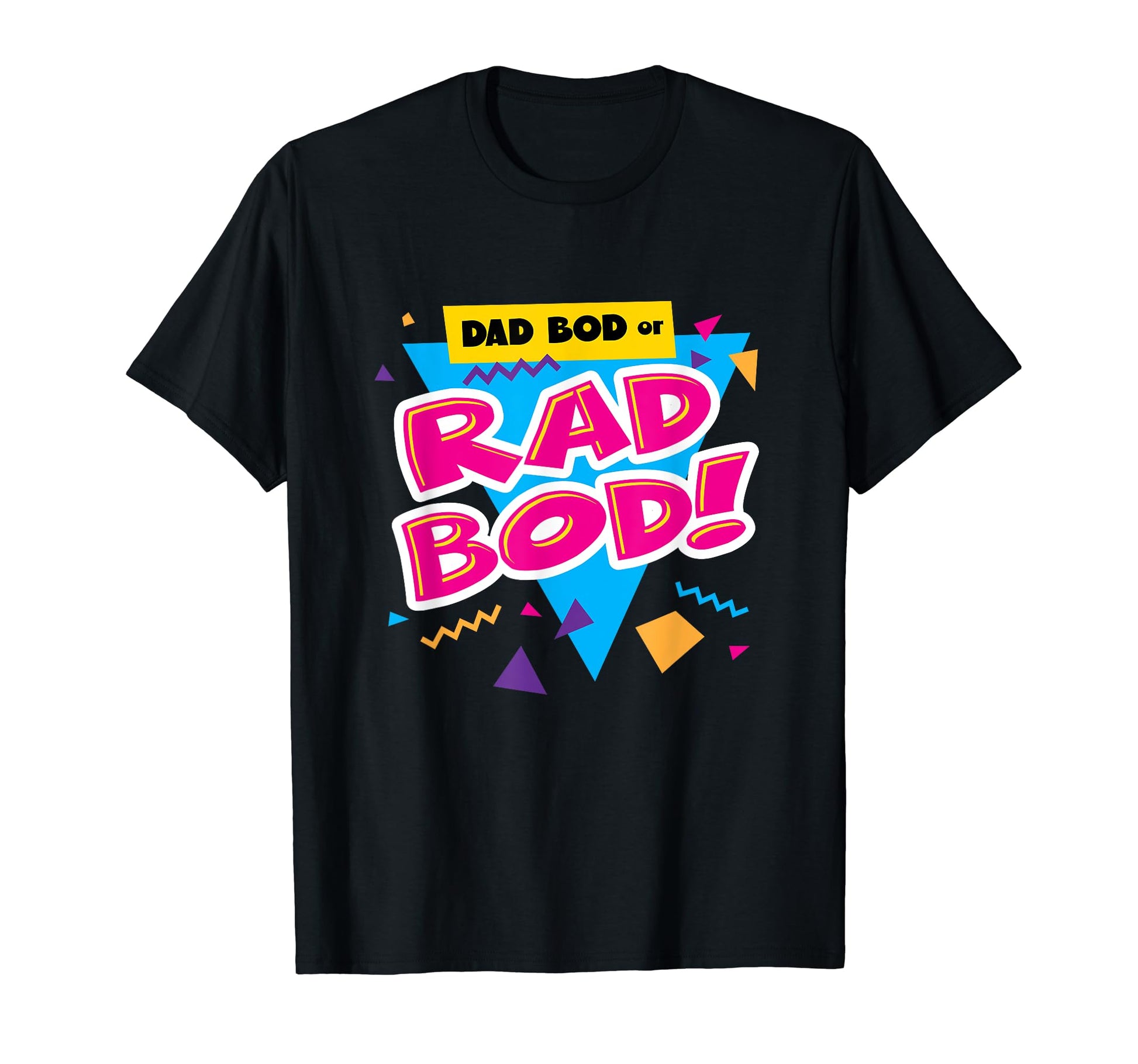 Dad Bod Or Rad Bod Funny 80S T-Shirt - Aesthetic Graphic for Adults - T-Shirt, Sweatshirt, Hoodie