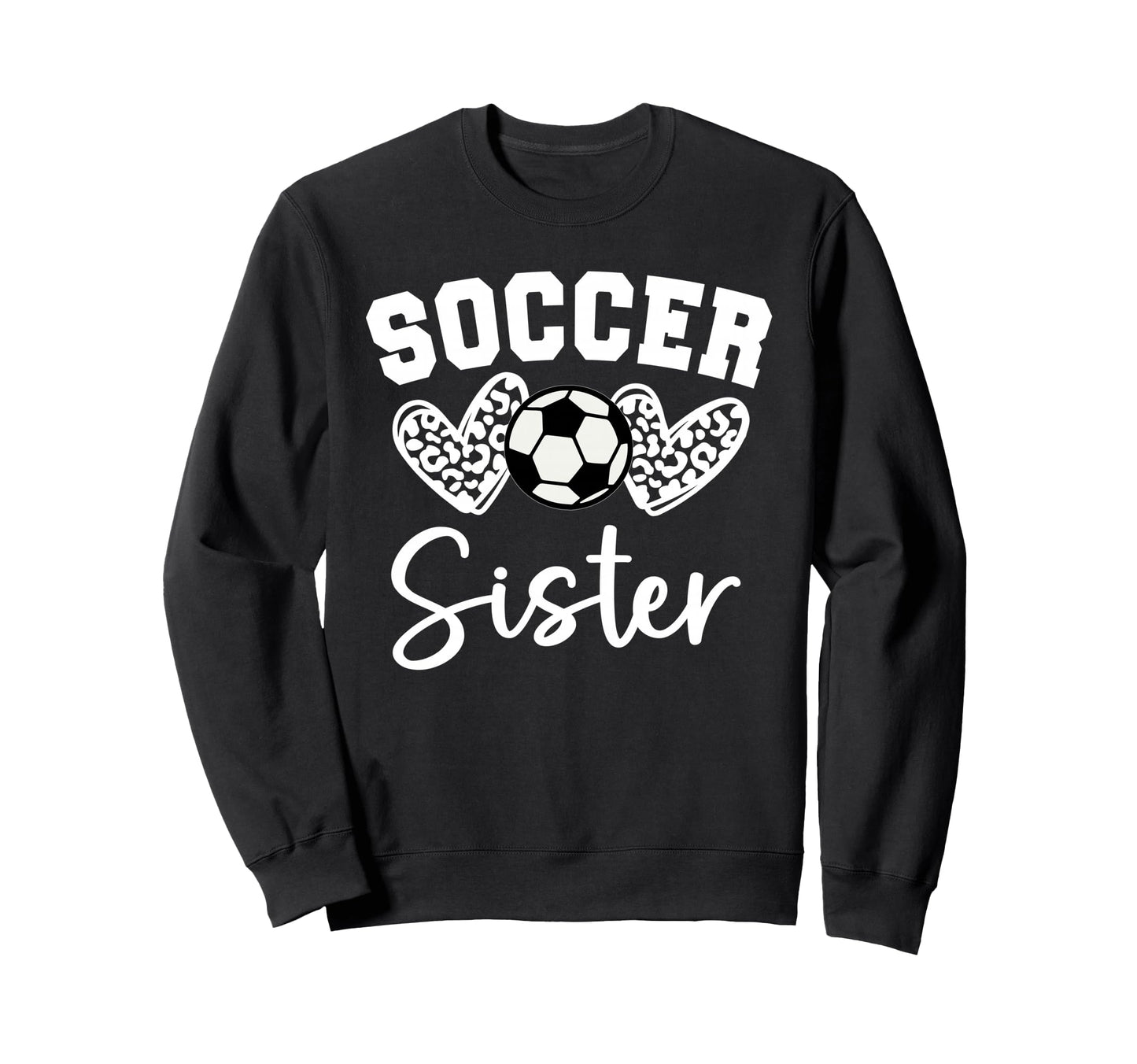 Soccer Sister Matching Family Sweatshirt - Streetwear Style Men Women - T-Shirt, Sweatshirt, Hoodie