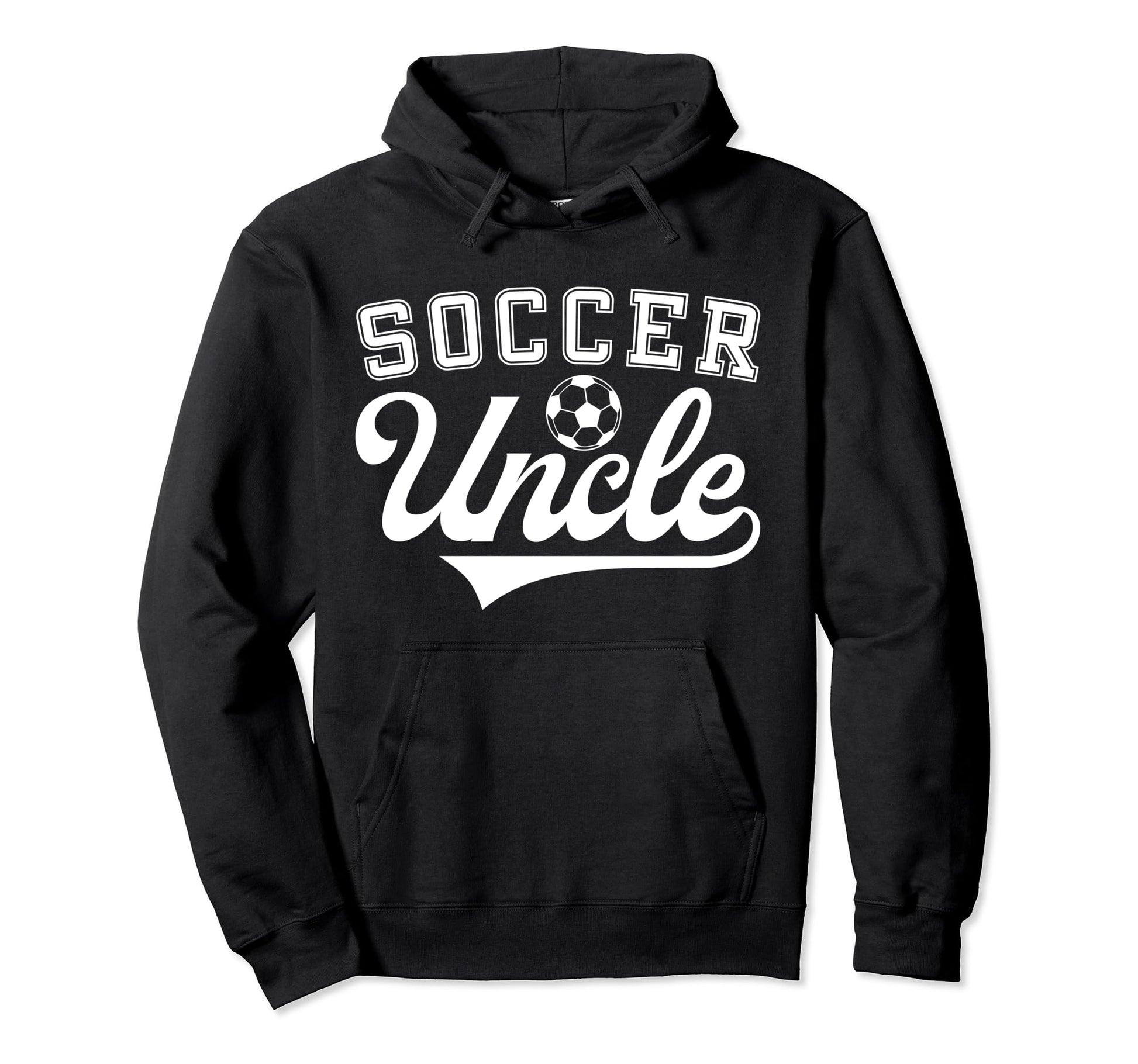 Soccer Uncle Proud Uncle Soccer Hoodie - Fun Novelty Design Men Women - T-Shirt, Sweatshirt, Hoodie