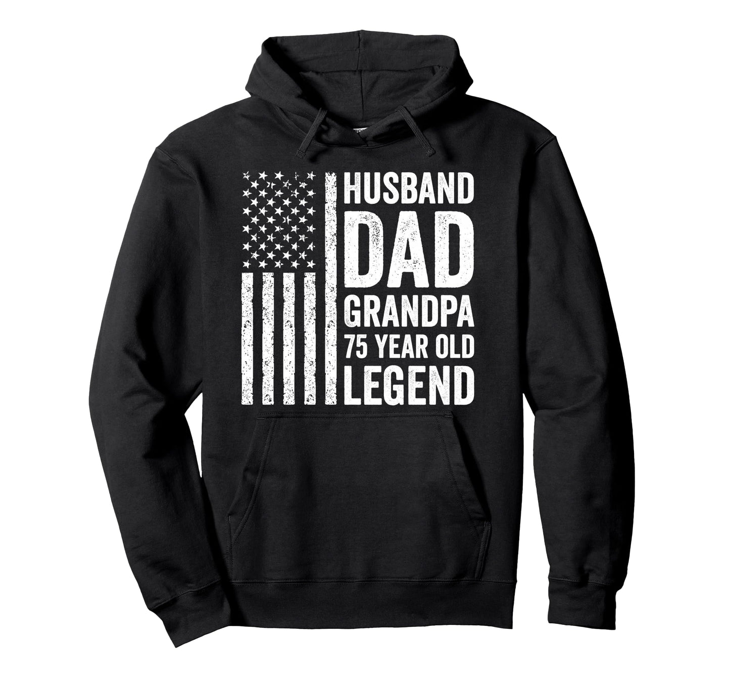 Husband Dad Grandpa 75 Year Old Legend Hoodie - Novelty Apparel Men Women - T-Shirt, Sweatshirt, Hoodie