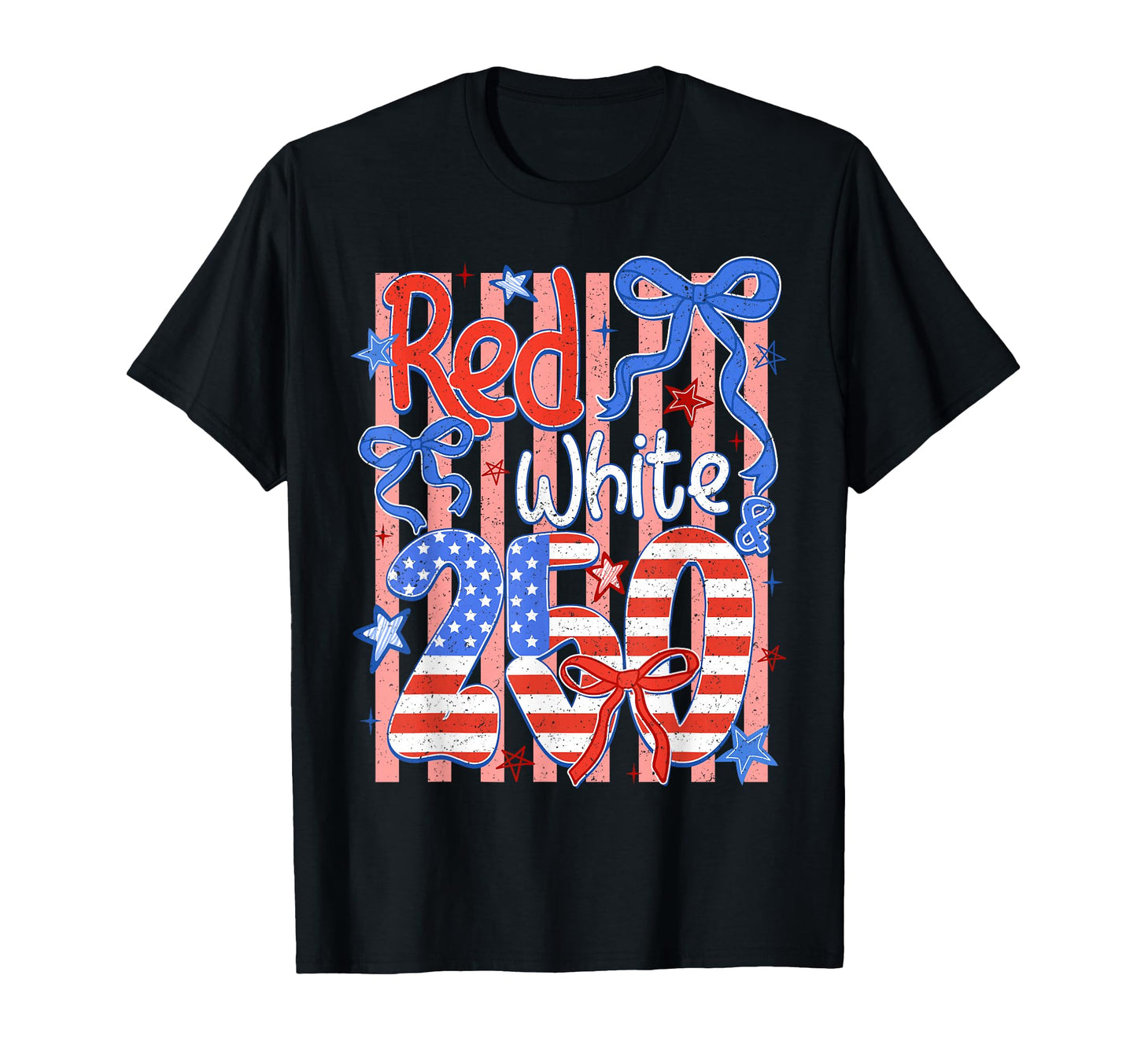 Funny Red White And 250 Years T-Shirt - Casual Everyday Wear for Adults - T-Shirt, Sweatshirt, Hoodie
