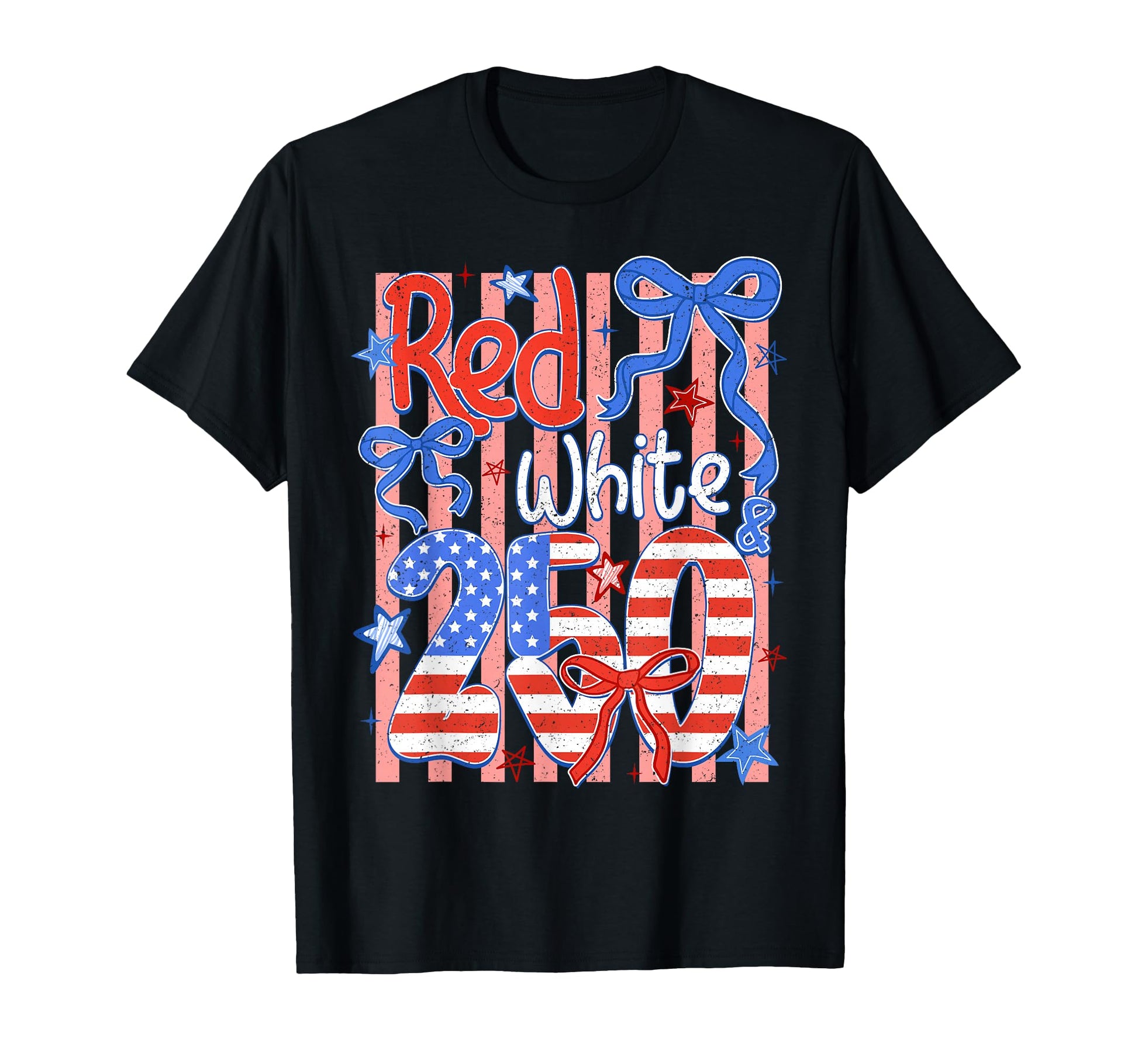 Funny Red White And 250 Years T-Shirt - Casual Everyday Wear for Adults - T-Shirt, Sweatshirt, Hoodie