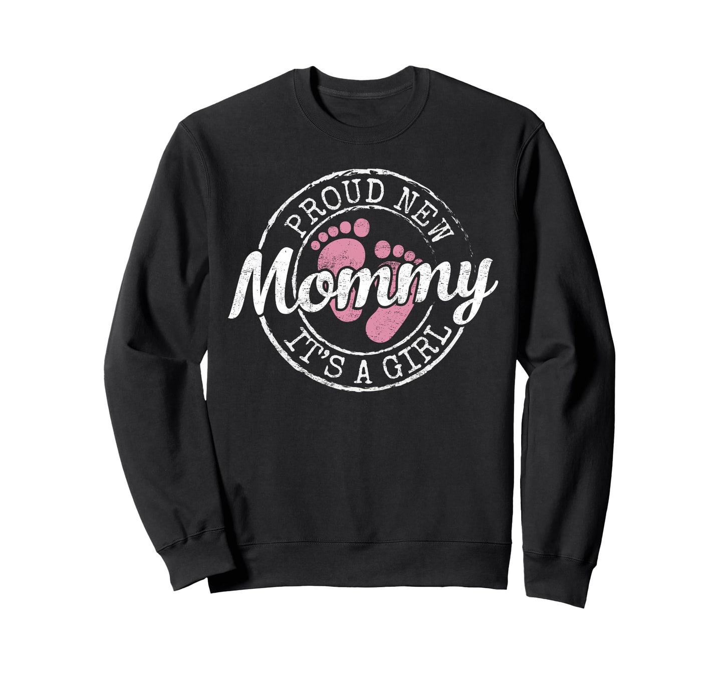 Proud New Mommy Its Mom To Be Gifts Sweatshirt - Novelty Apparel Unisex - T-Shirt, Sweatshirt, Hoodie